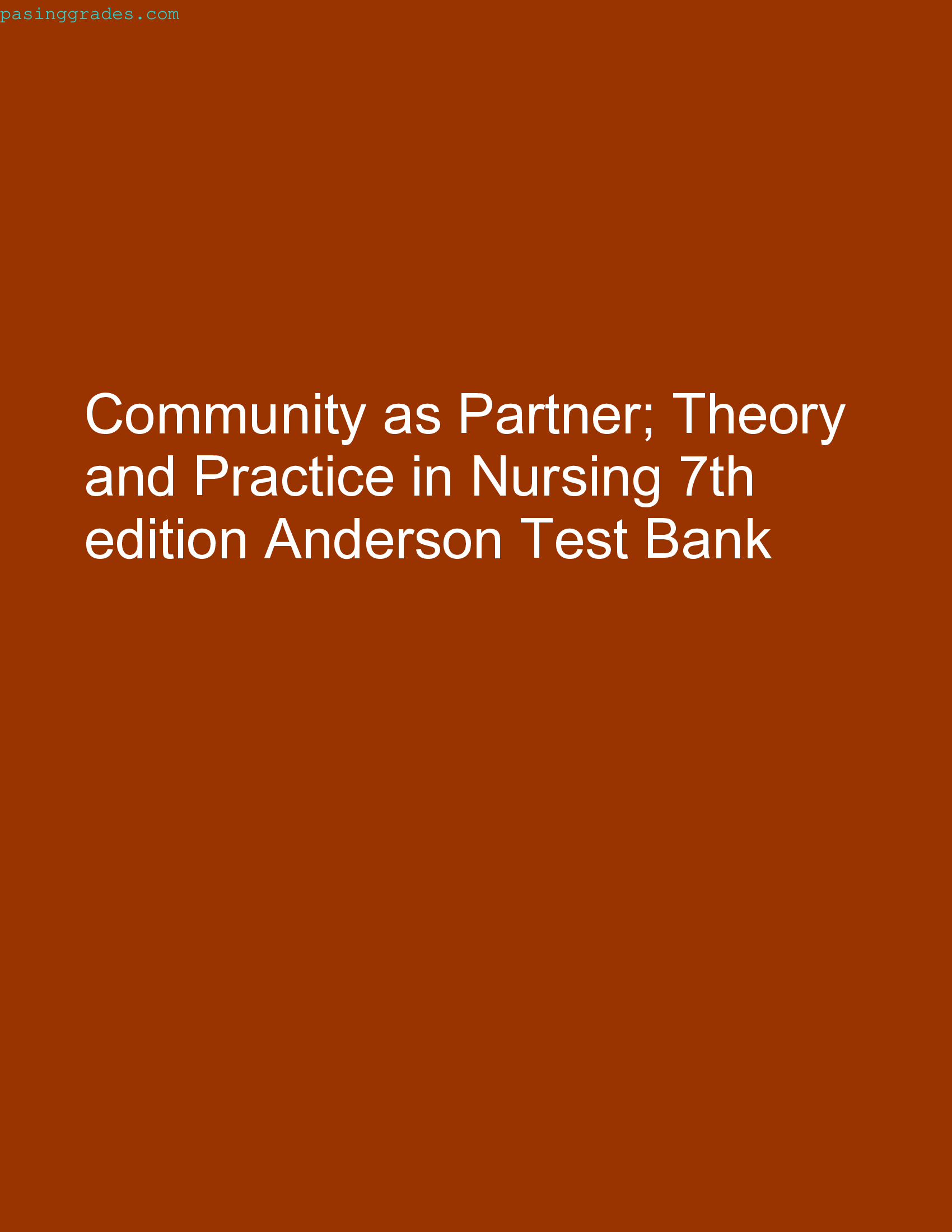 Community as Partner; Theory and Practice in Nursing 7th edition Anderson Test Bank