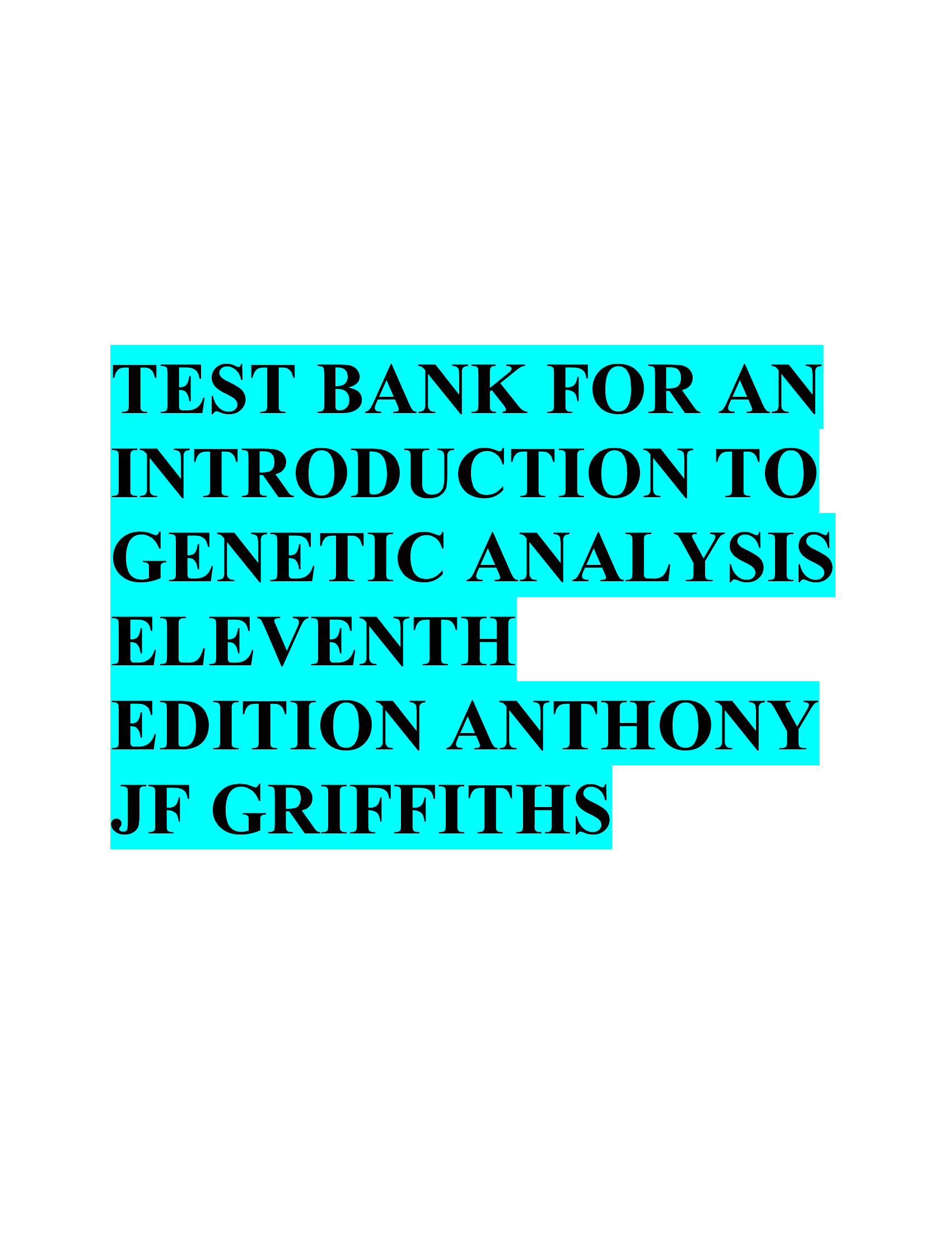 Test Bank for An Introduction to Genetic Analysis Eleventh Edition Anthony JF Griffiths