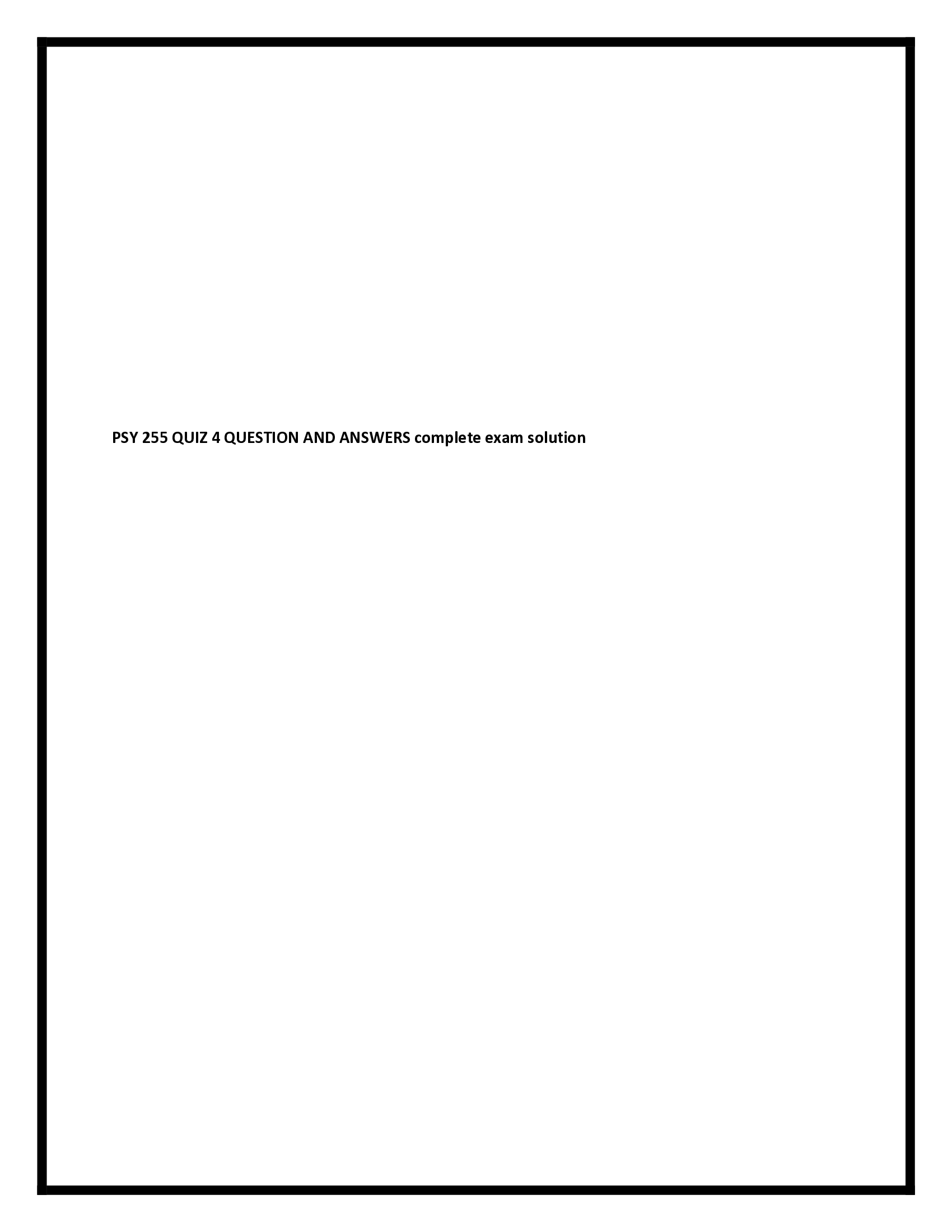 PSY 255 QUIZ 4 QUESTION AND ANSWERS complete exam solution