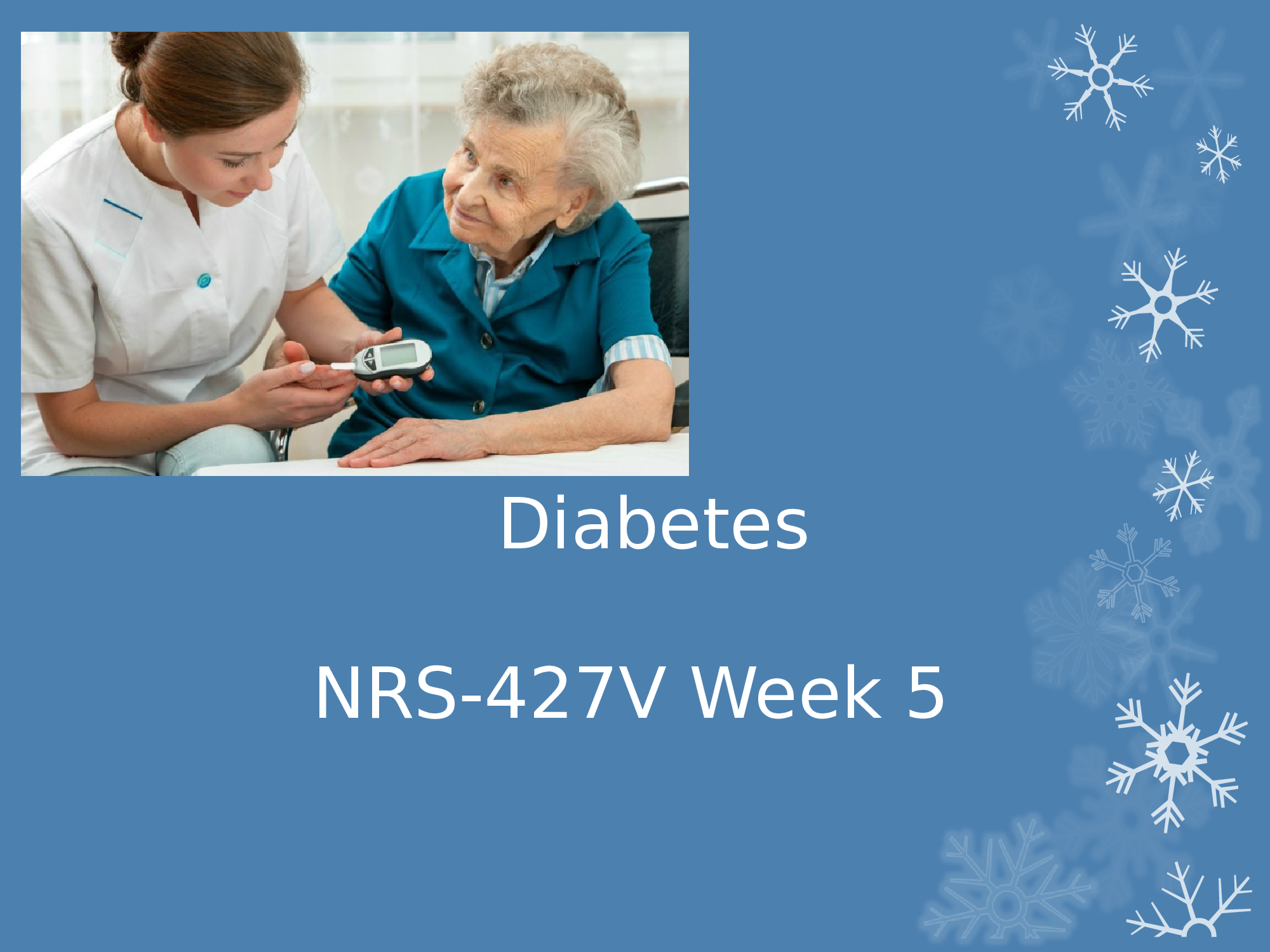 NRS 427V WEEK-5 COMMUNITY TEACHING PLAN COMMUNITY PRESENTATION DIABETES