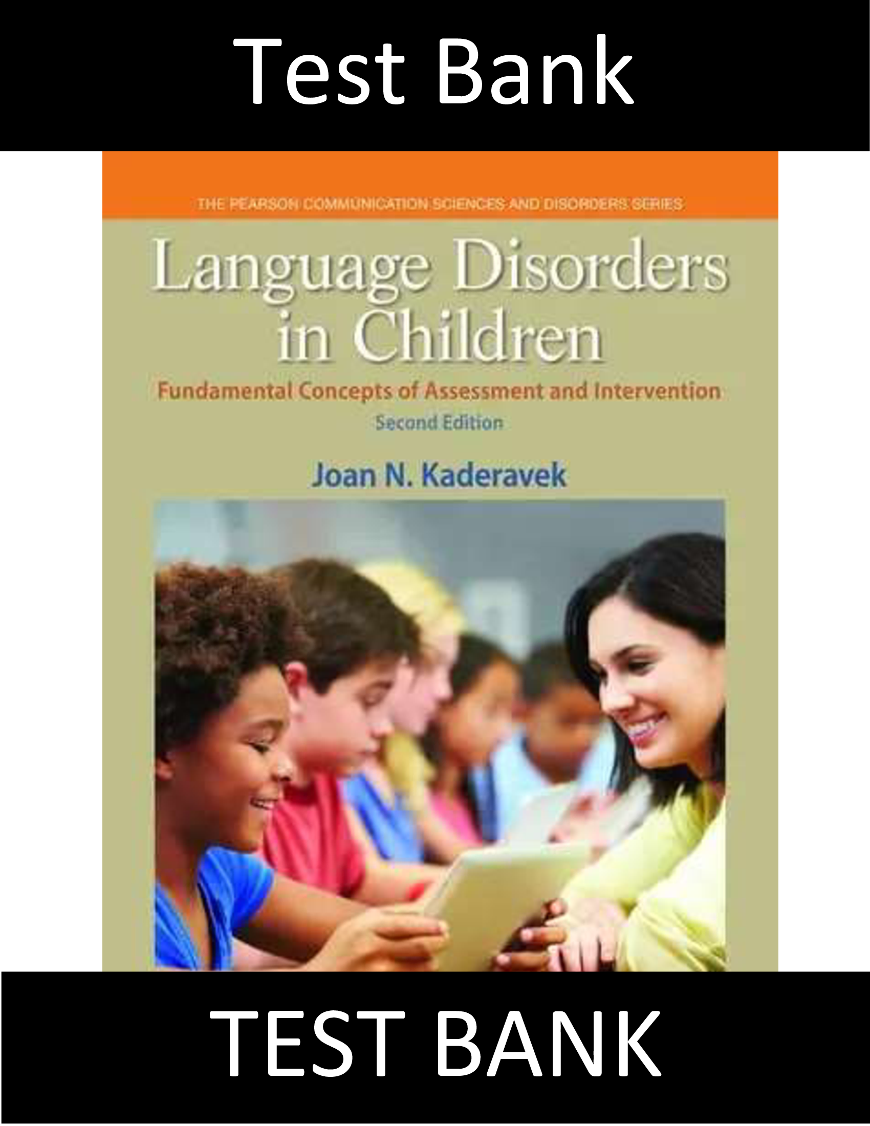 Test Bank for Language Disorders in Children Fundamental Concepts of Assessment and Intervention 2nd Edition Kaderavek