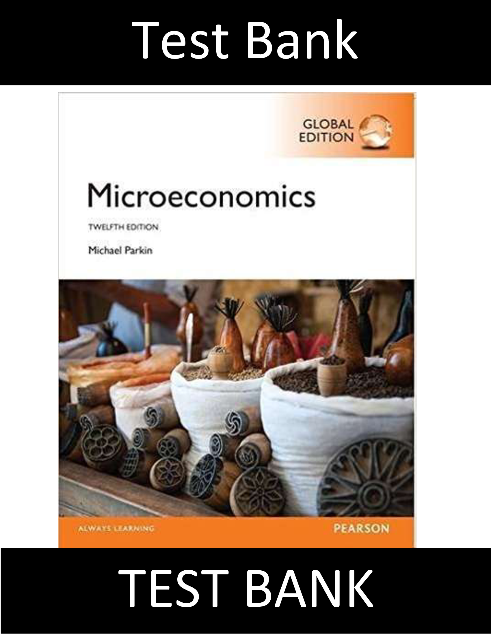 Test Bank for Microeconomics 12th Edition Michael Parkin