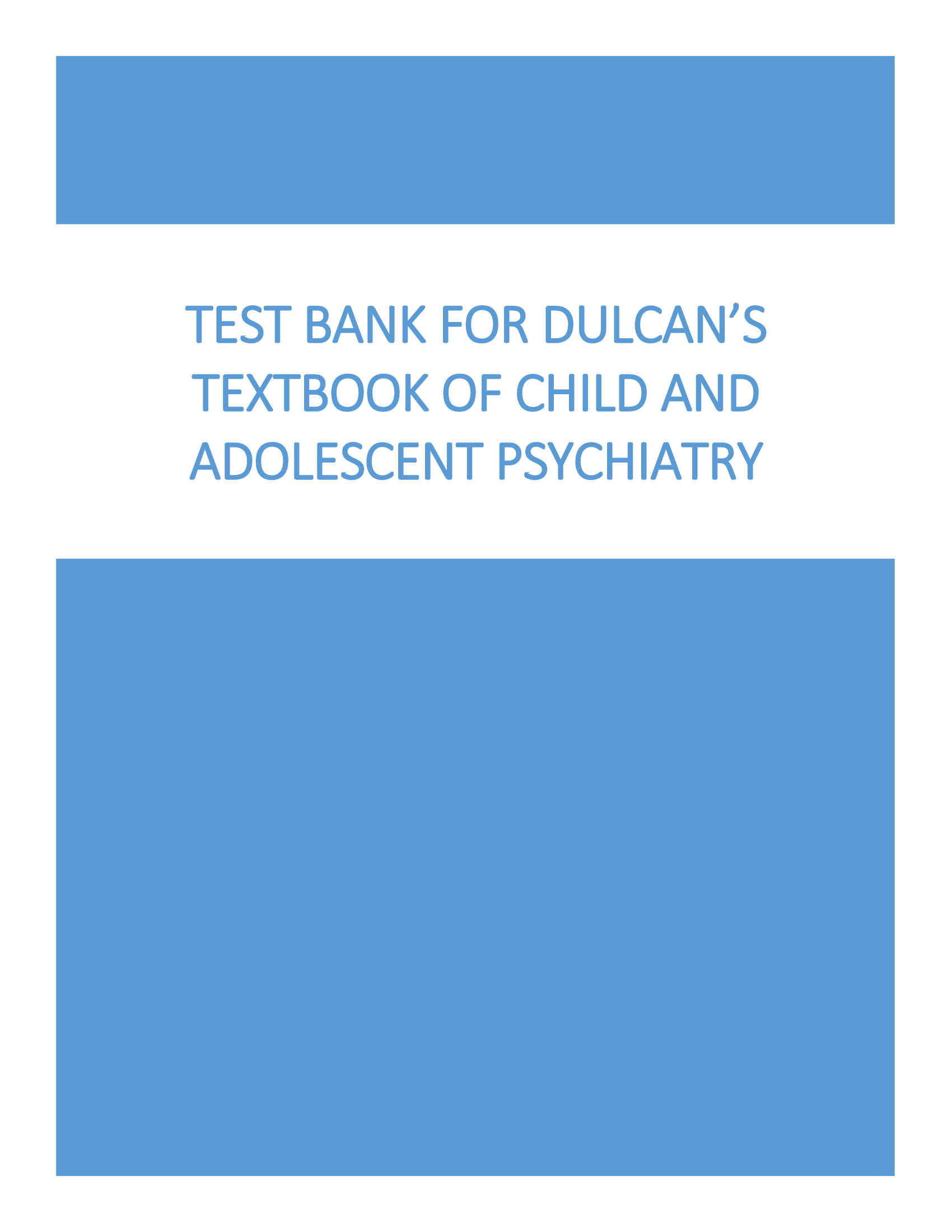 Test Bank for Dulcan’s Textbook of Child and Adolescent Psychiatry