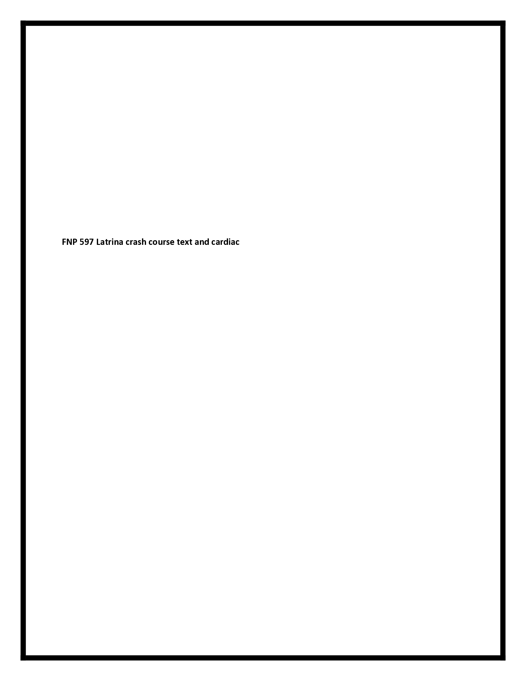 FNP 597 Latrina crash course text and cardiac