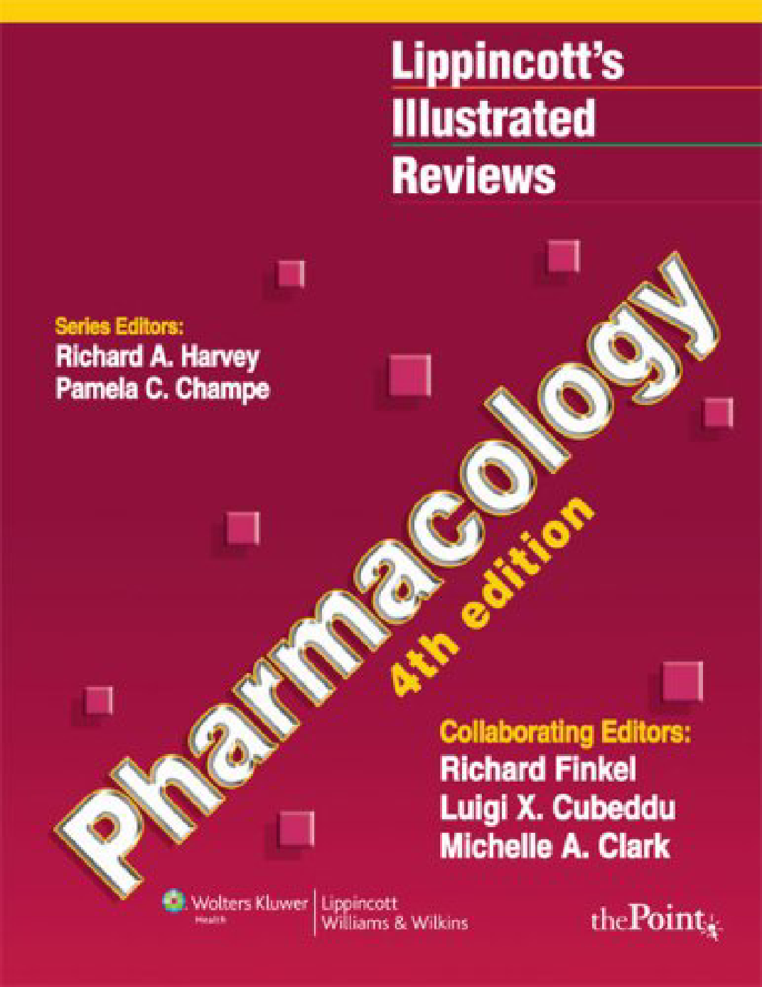 Lippincotts Illustrated Reviews: Pharmacology 4th Edition by by Ph.D. Clark, Michelle A. (Author), Richard Finkel (Author), Jose A. Rey (Author), Karen Whalen  (Author), Ph.D. Harvey, Richard A. (Editor)