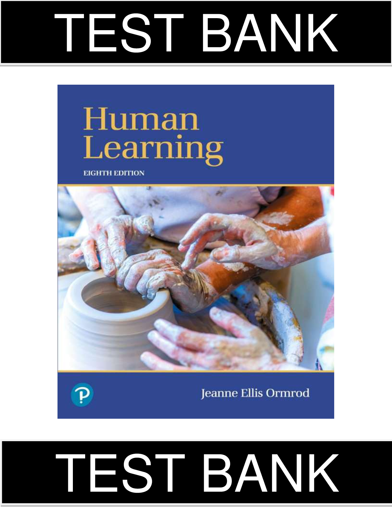 Test Bank for Human Learning, 8th Edition, Jeanne Ellis Ormrod