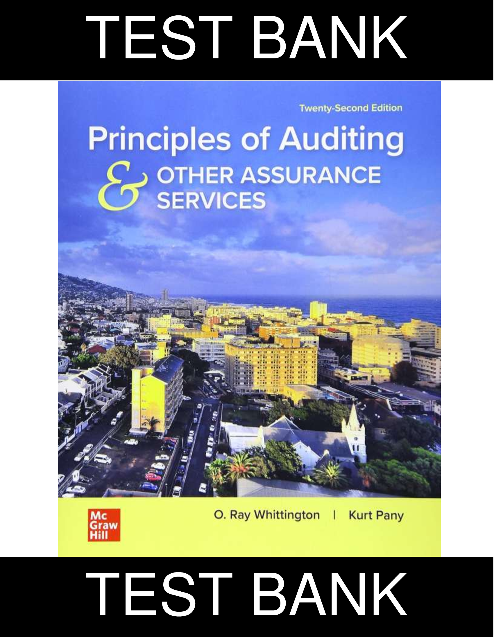 TEST BANK: Principles of Auditing & Other Assurance Services, 22nd Edition Whittington & Pany: ALL CHAPTERS