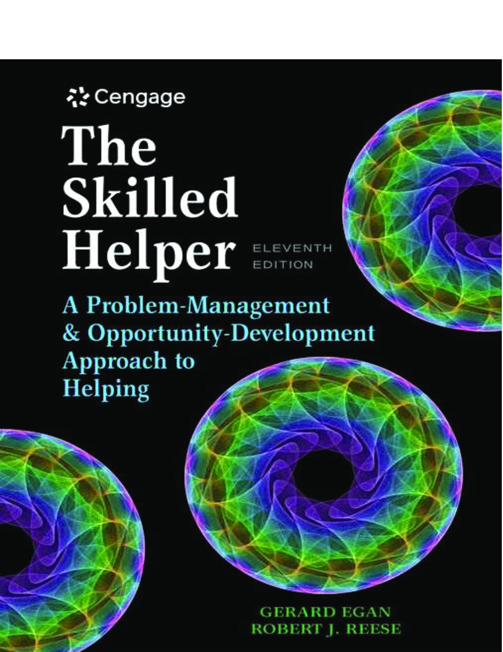 The Skilled Helper: A Problem-Management and Opportunity-Development Approach to Helping | 11th Edition Gerard Egan/Robert J. Reese