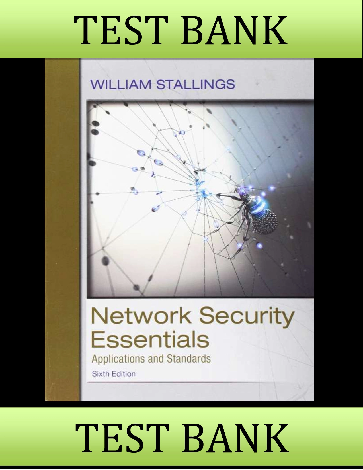 Complete Test Bank for Stallings’ Network Security Essentials: Applications & Standards, 6th Edition – Expert-Verified Q&A