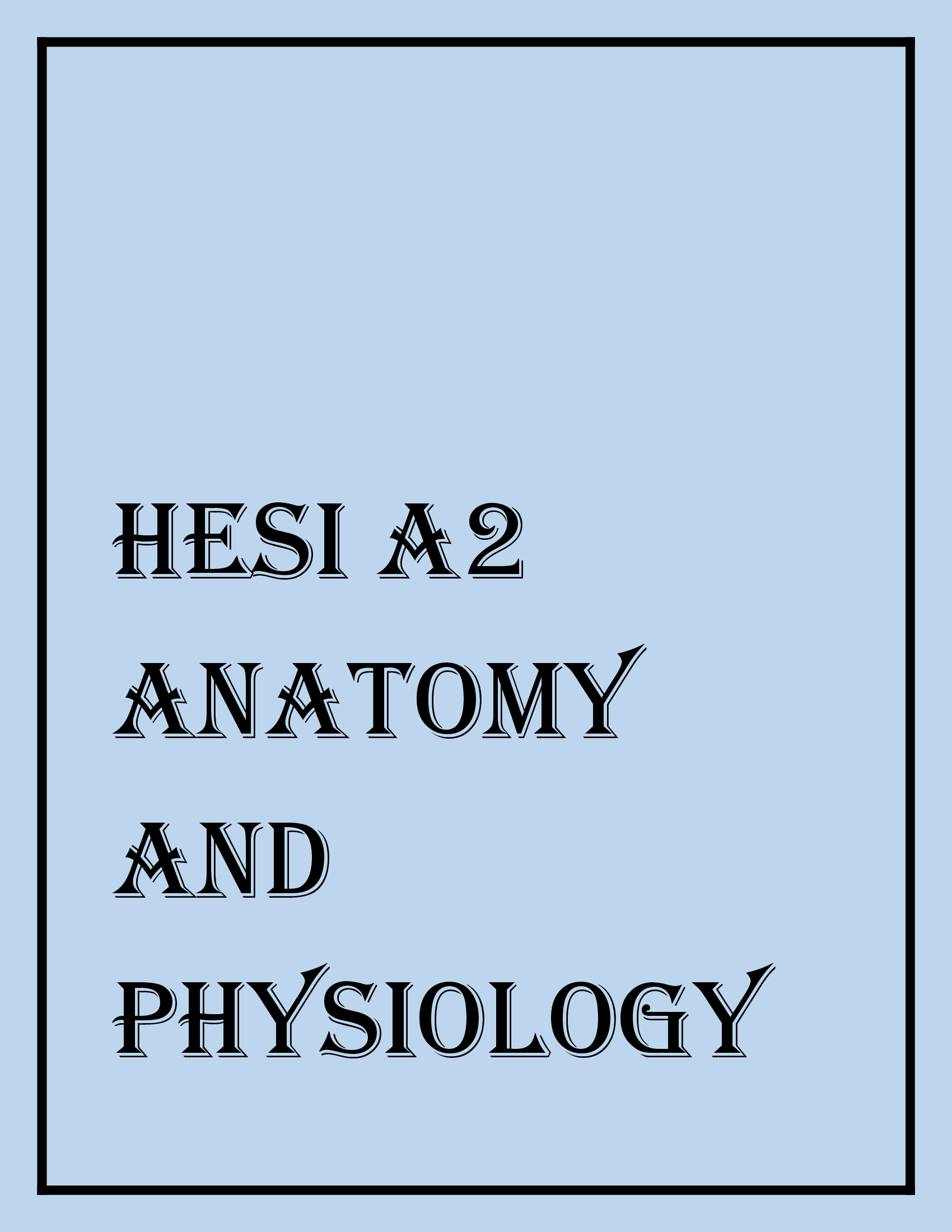 HESI A2 ANATOMY AND PHYSIOLOGY 2026
