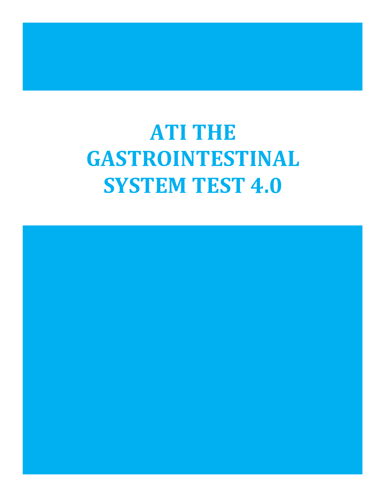 ATI GI System Exam 4.0  Full Q&A Pack with Correct Answers for Nursing Students