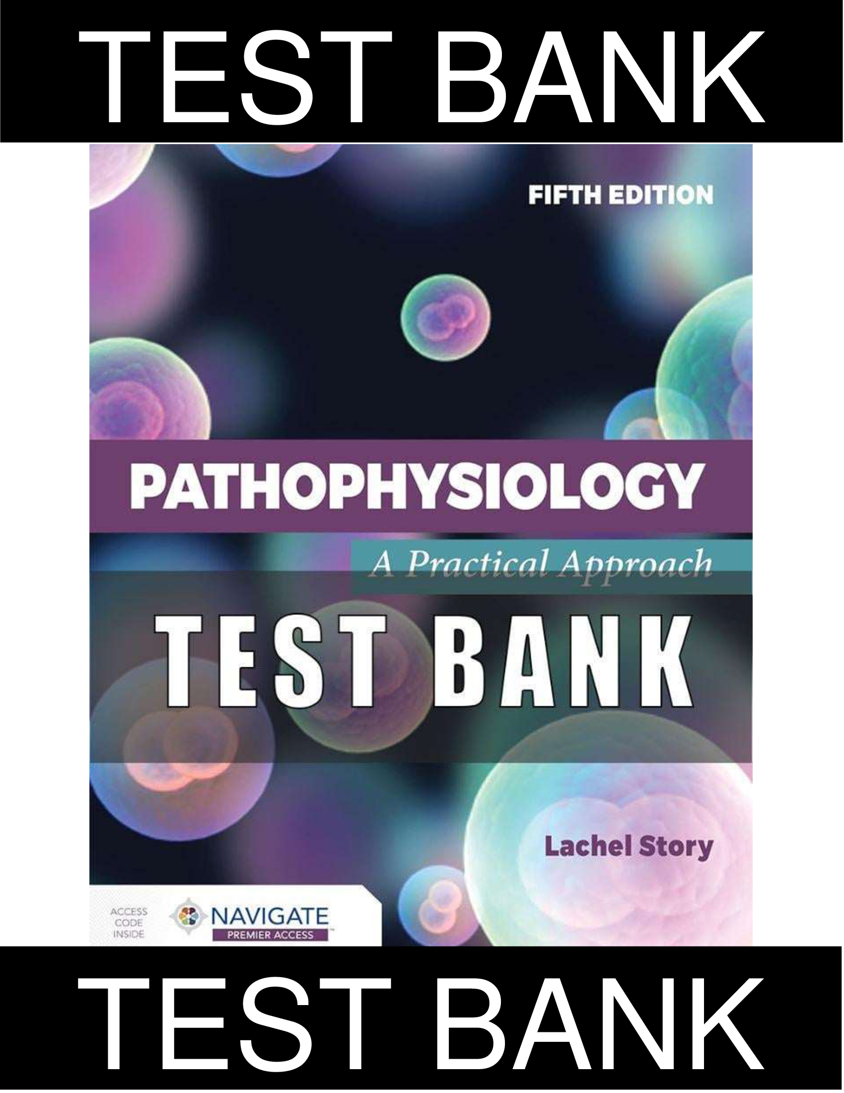 Test Bank for Pathophysiology A Practical Approach 5th Edition by Lachel Story All Chapters [PDF]