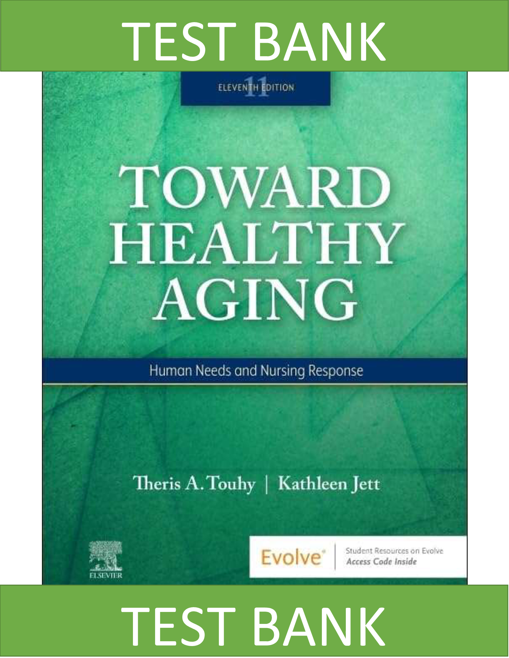 Test Bank for Toward Healthy Aging, 11th Edition by Theris A. Touhy and Kathleen F. Jett | All Chapters | 1-35