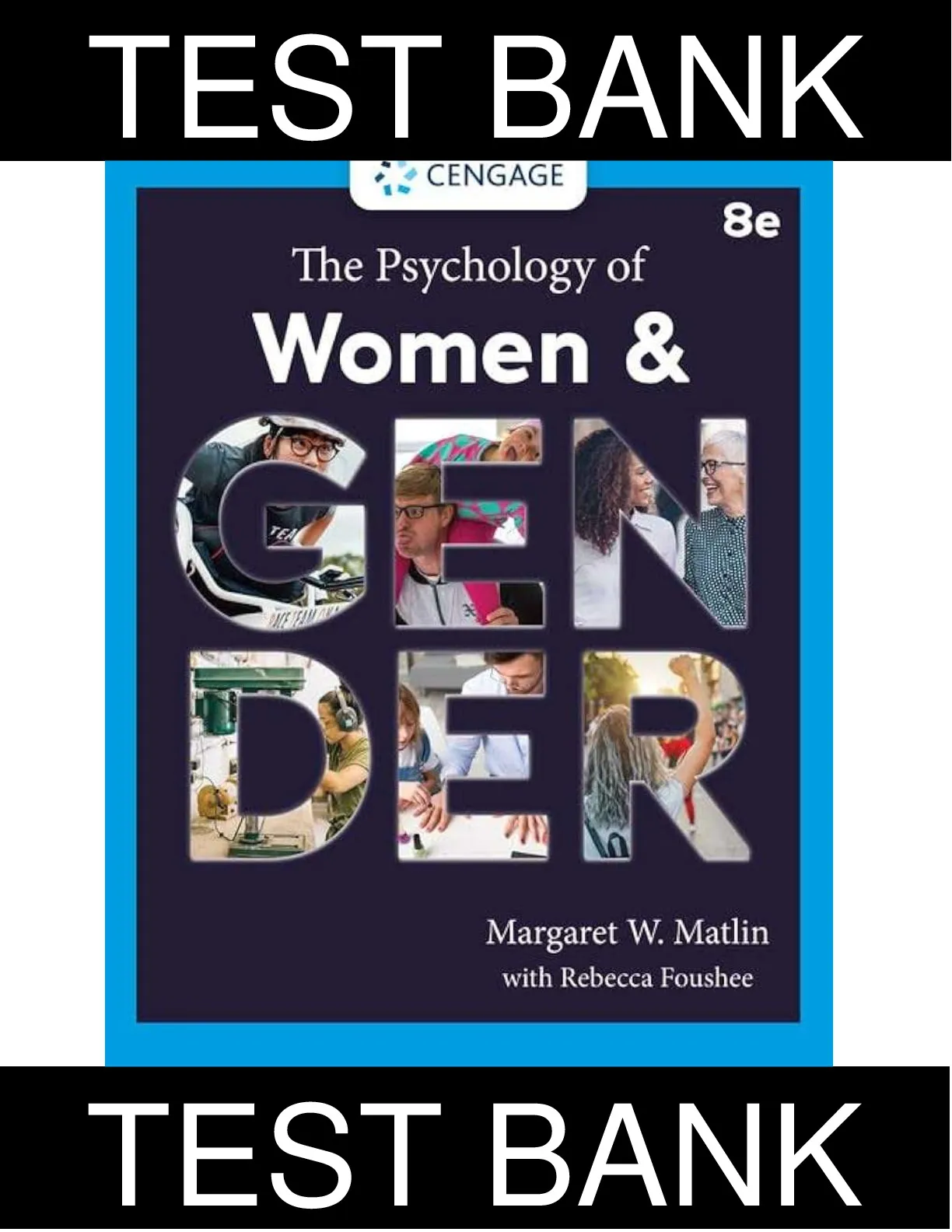 Test Bank for The Psychology of Women and Gender 8th Edition By Margaret Matlin, Rebecca Foushée All Chapters
