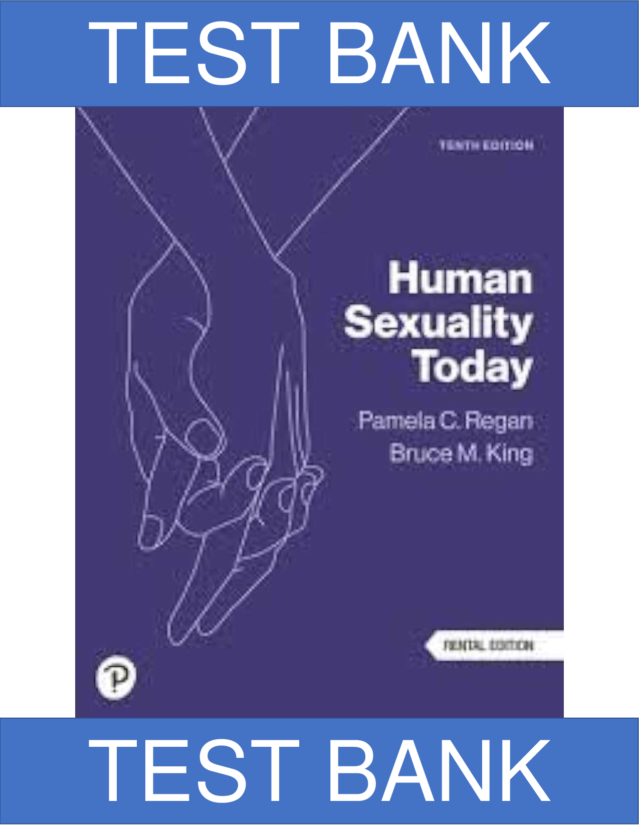 Test Bank for Human Sexuality Today, 10th Edition, Pamela Regan, Bruce M. King