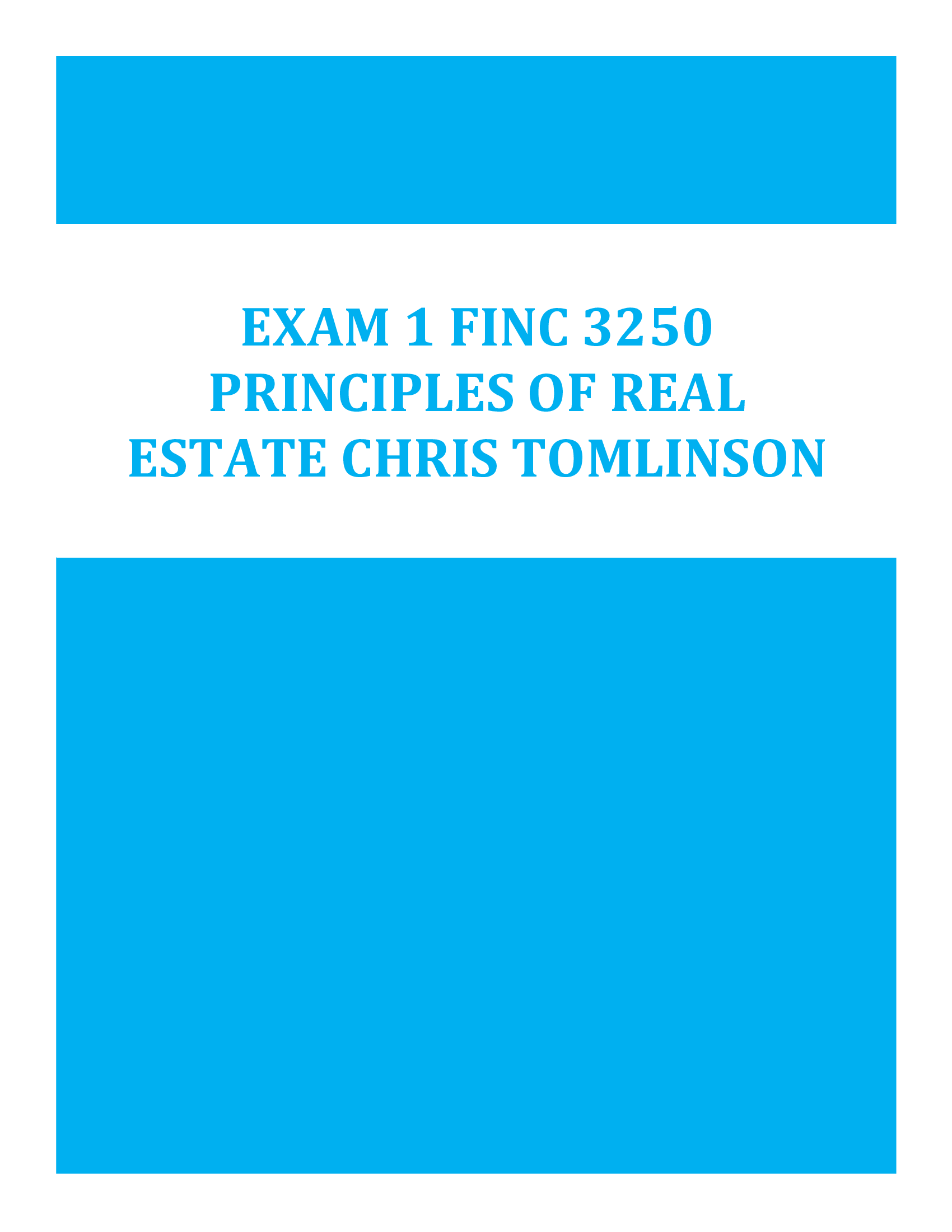 Exam 1 FINC 3250 Principles of Real Estate Chris Tomlinson questions and answers