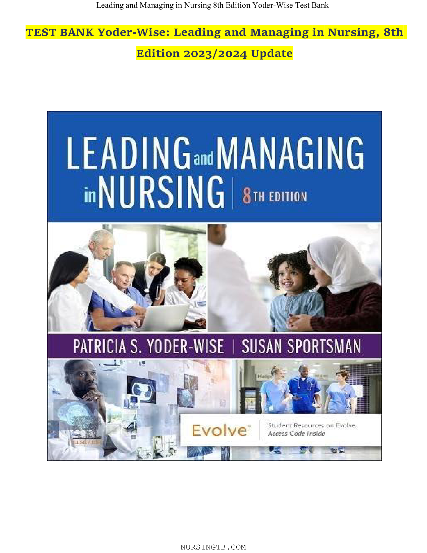 TEST BANK Yoder-Wise: Leading and Managing in Nursing, 8th Edition 2023, 2024 Update
