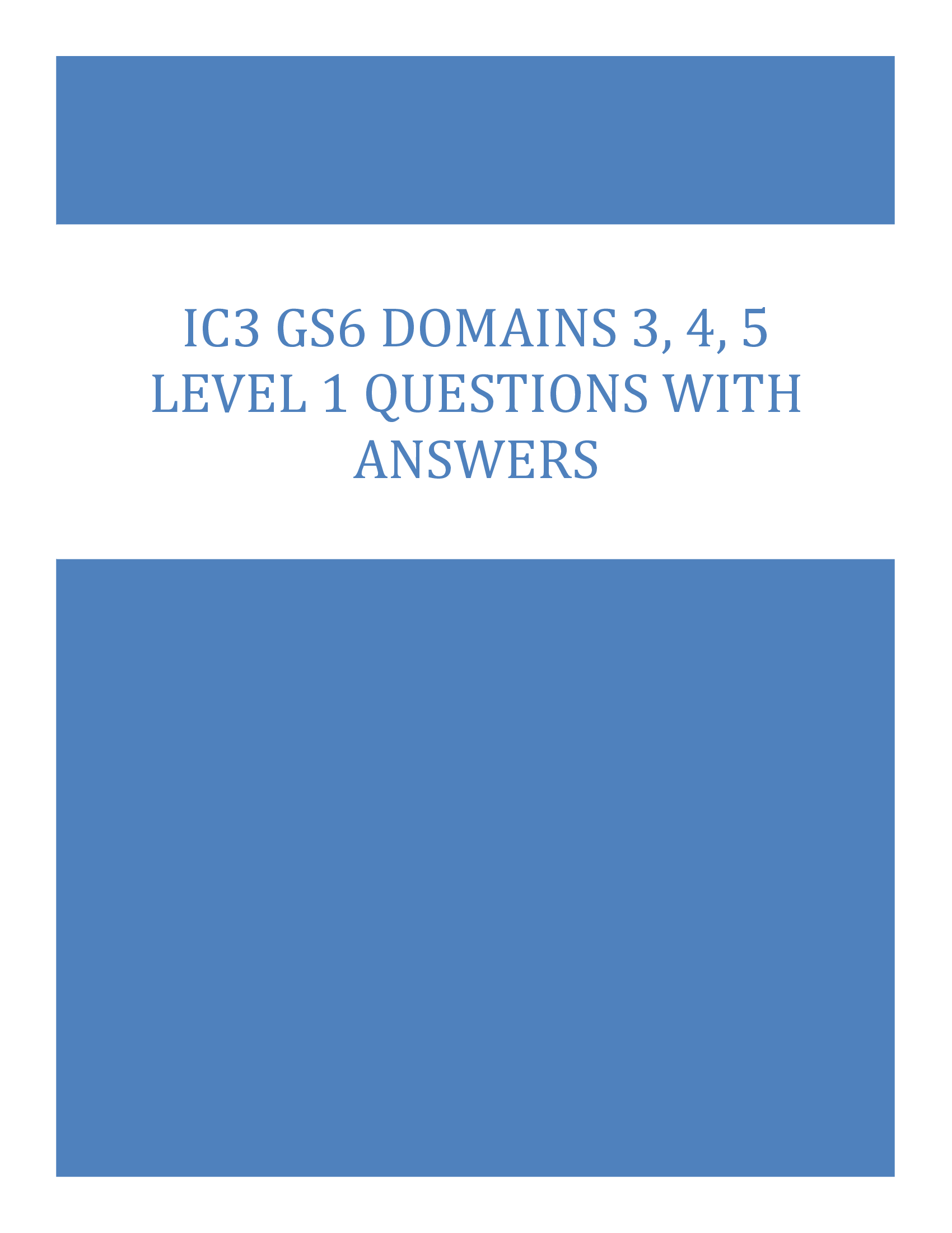 IC3 GS6 Domains 3, 4, 5 Level 1 Questions with Answers