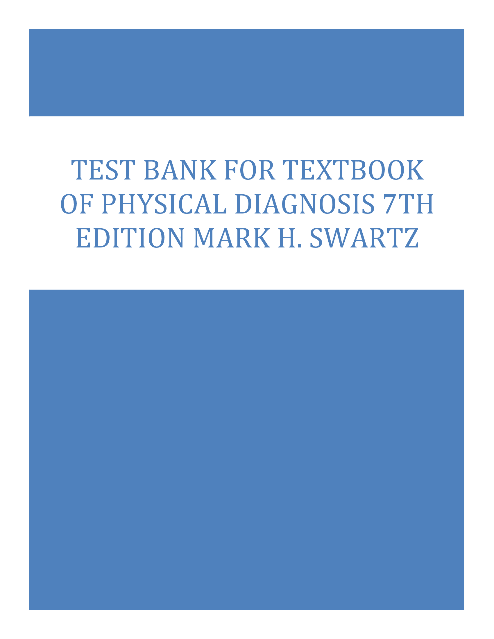 Test Bank for Textbook of Physical Diagnosis 7th Edition Mark H. Swartz