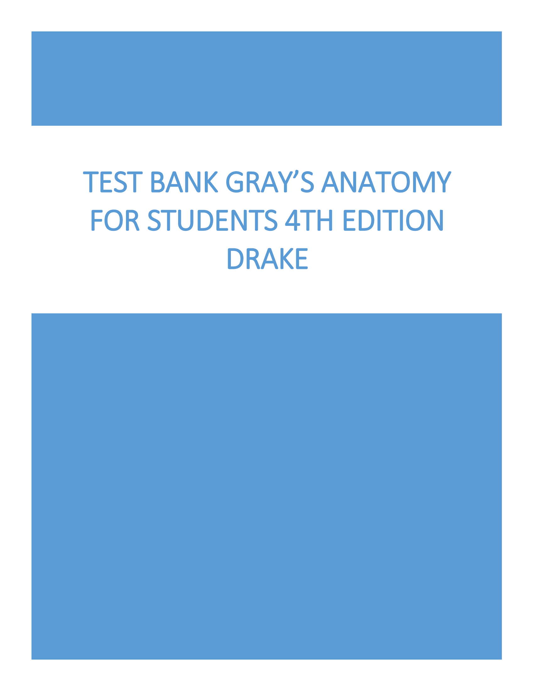 Test Bank for Gray’s Anatomy for Students 4th Edition by Drake