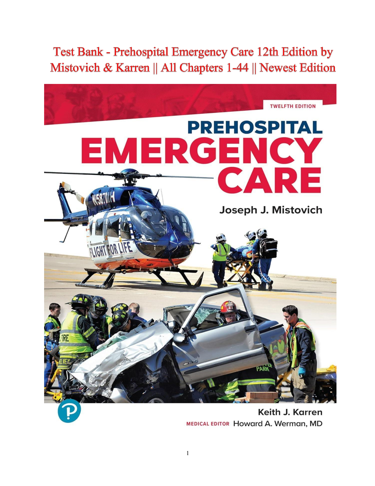 Test Bank for Prehospital Emergency Care, 12th edition Joseph J. Mistovich, Keith J Karren, Brent Q. Hafen