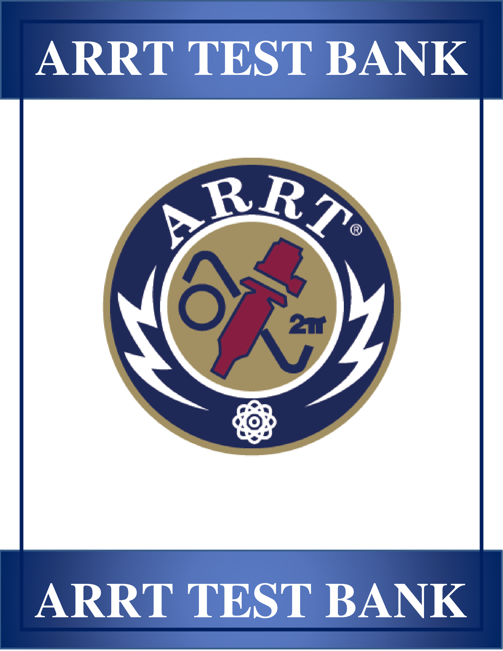 ARRT Test Bank 2026 | Complete Radiography Exam Prep | 350+ Verified Questions & Answers