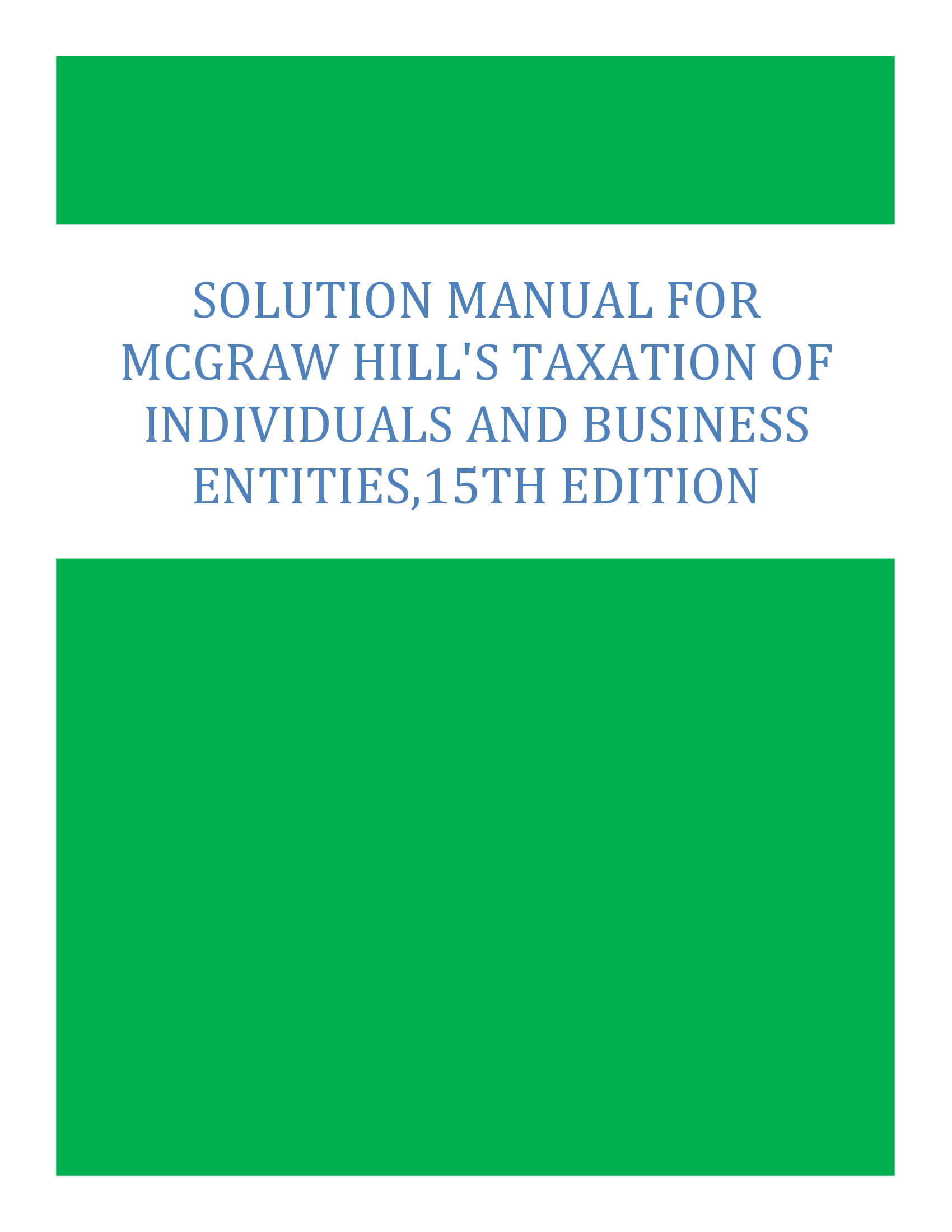 Solution Manual for McGraw Hill's Taxation of Individuals and Business Entities, 2024 Edition, 15th Edition All Chapters