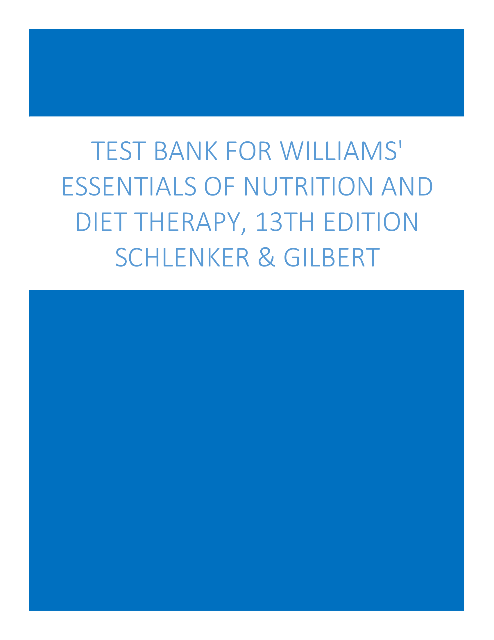 Comprehensive Test Bank For Williams' Essentials of Nutrition and Diet Therapy, 13th Edition Schlenker & Gilbert All Chapters