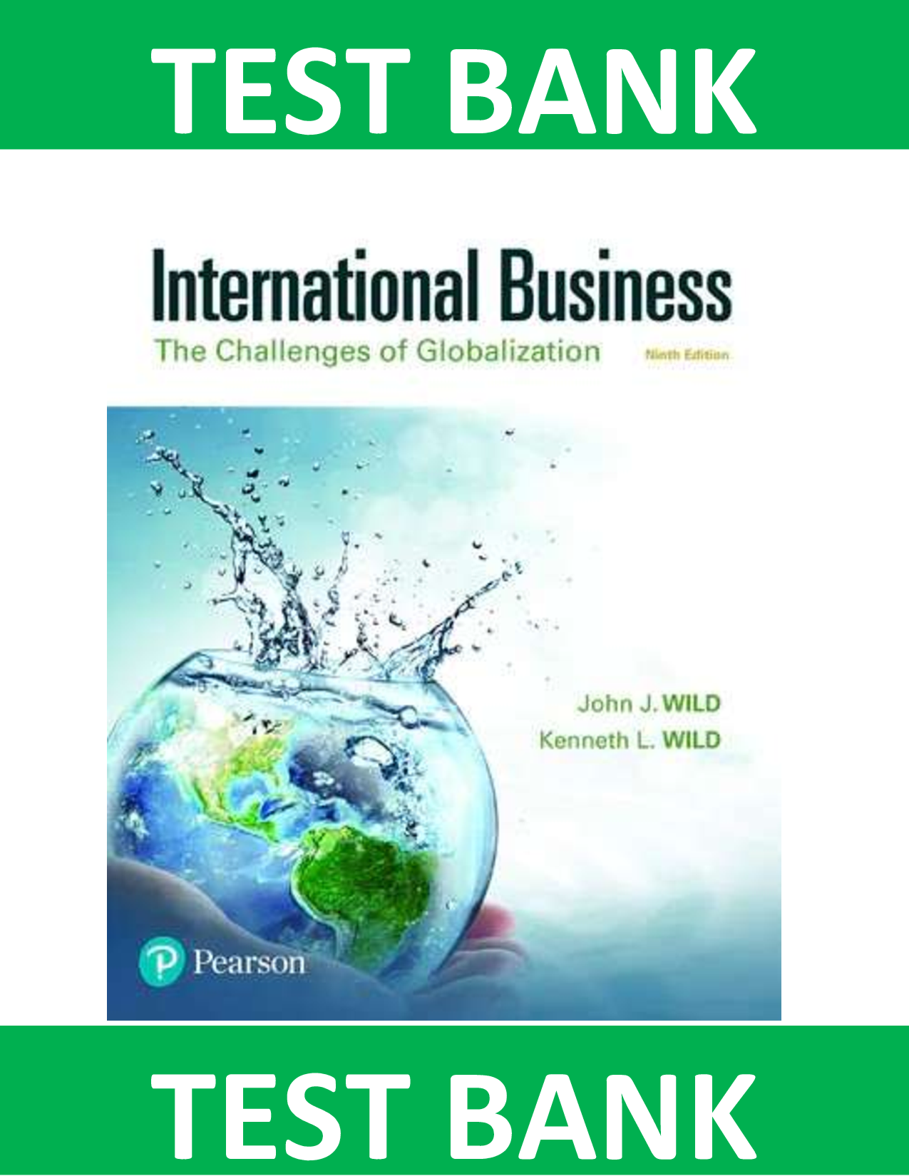 Latest Test Bank for International Business: The Challenges of Globalization (9th Edition) – Wild & Wild – Complete Exam Questions & Verified Answers