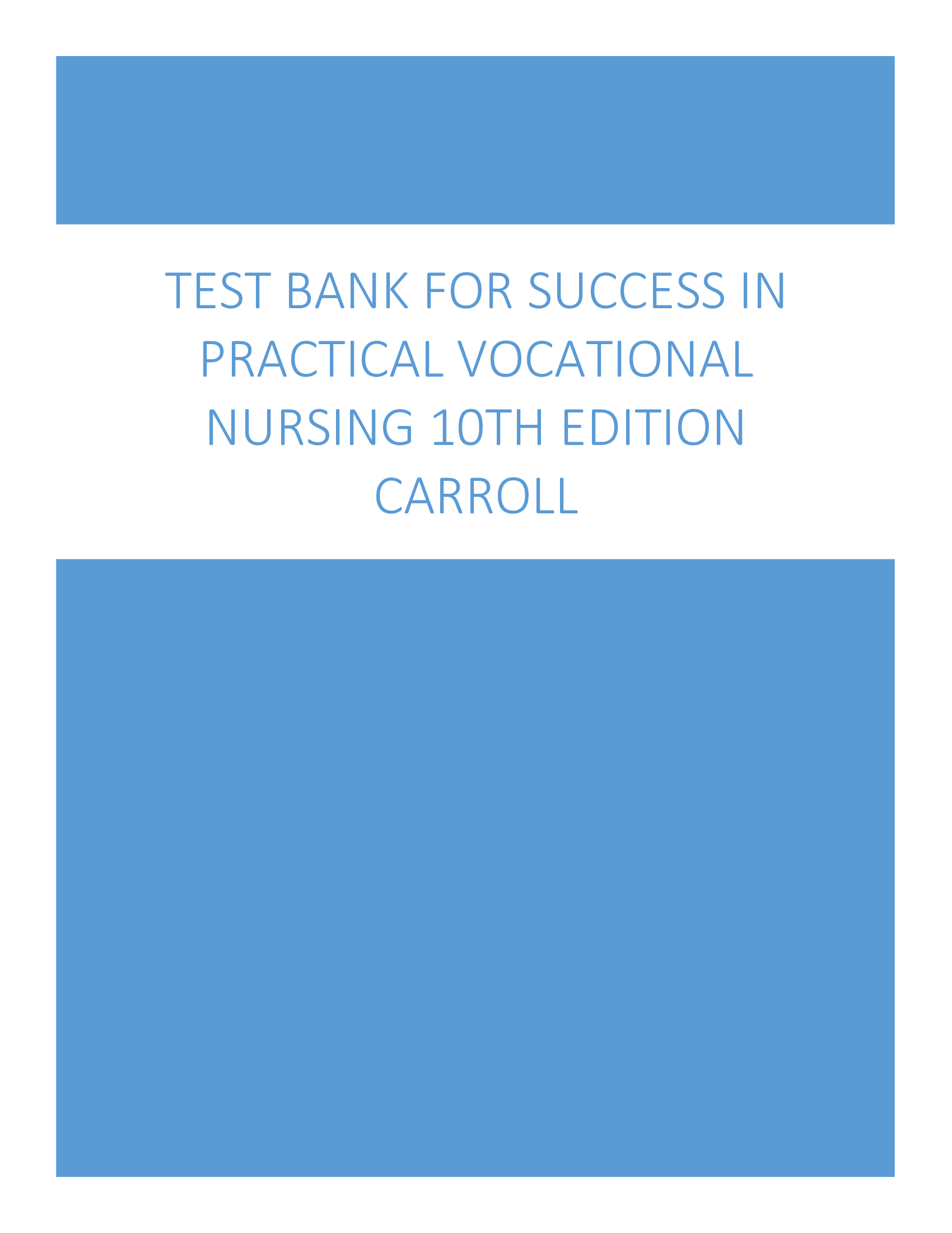 Success in Practical Vocational Nursing Test Bank 10th Edition Carroll | All Chapters | Latest 2024