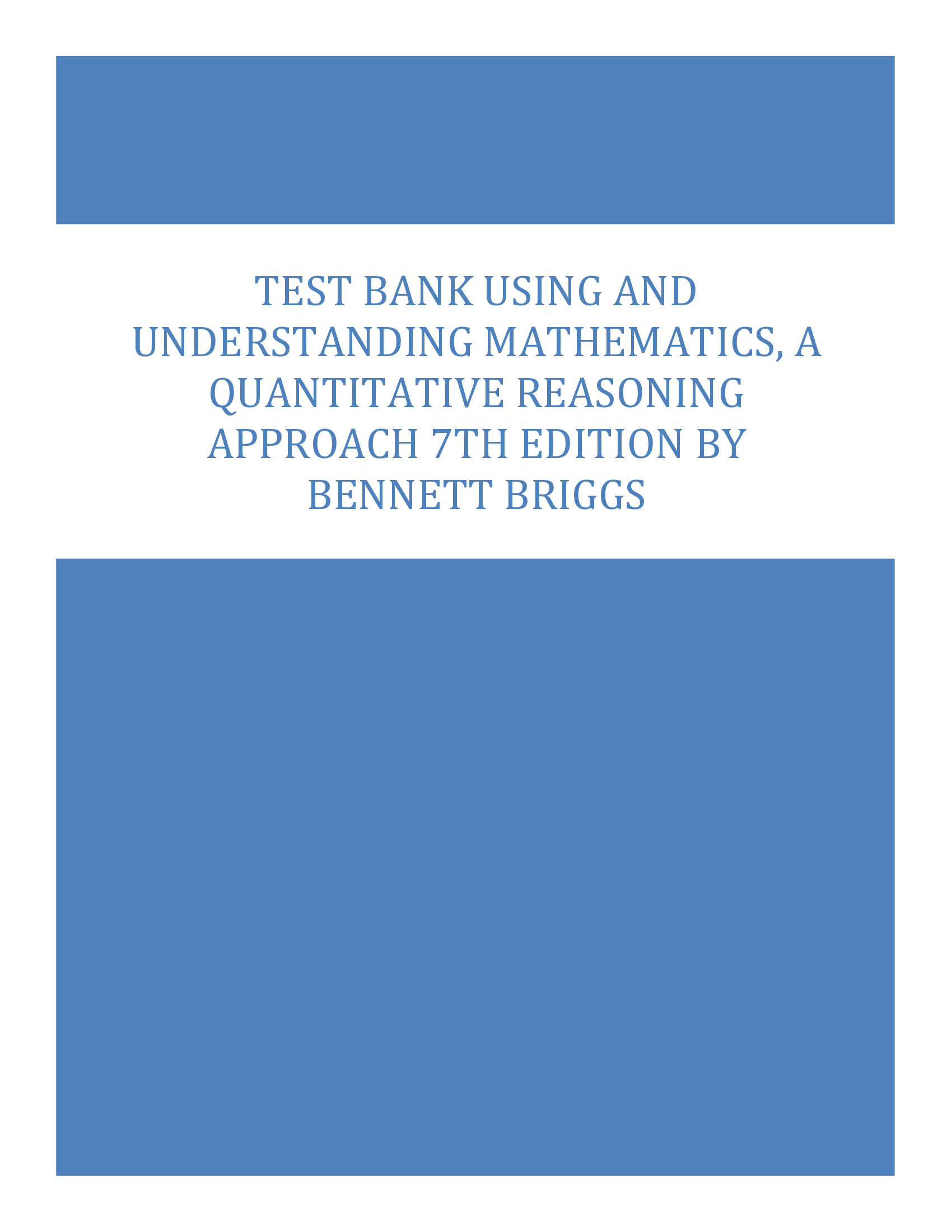 Test Bank Using and Understanding Mathematics, a Quantitative Reasoning Approach 7th Edition by Bennett Briggs