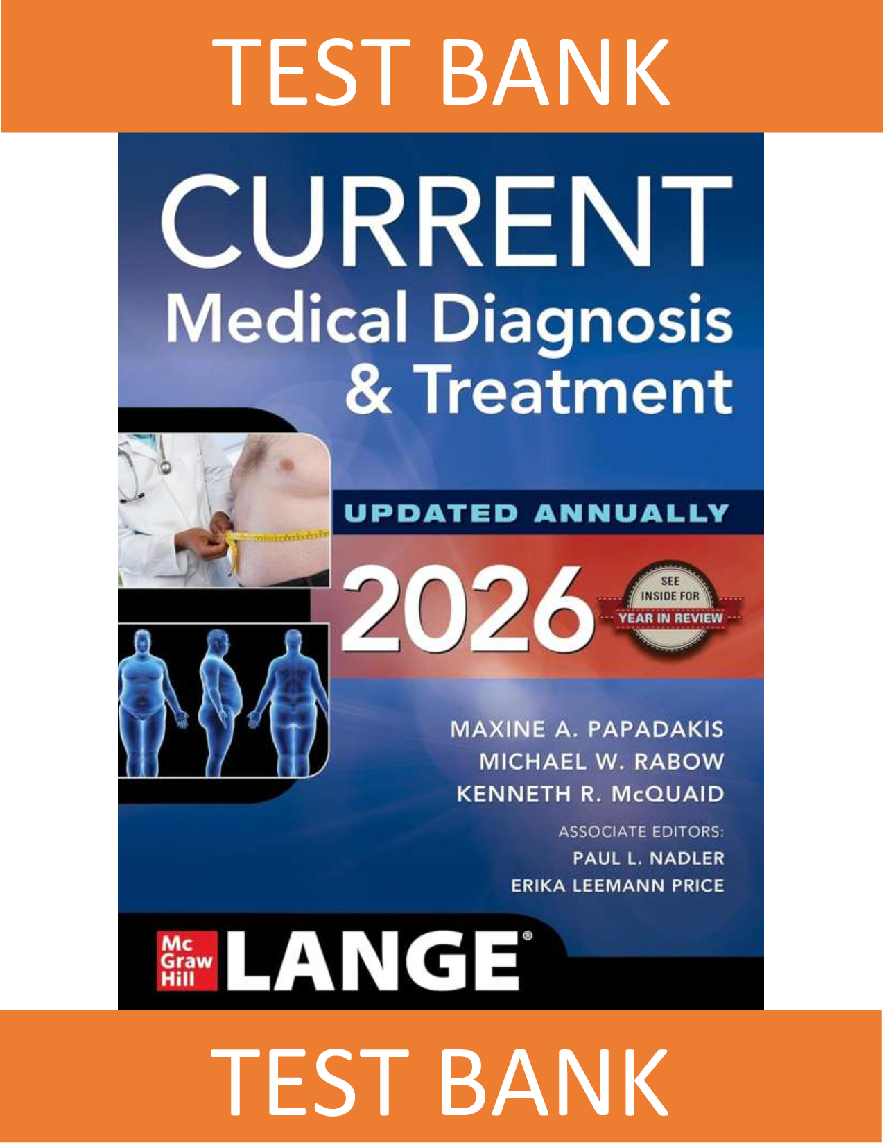 Test Bank for CURRENT Medical Diagnosis & Treatment 2026 65th Edition by Maxine A. Papadakis, Michael W. Rabow, Kenneth R. McQuaid, Paul L. Nadler, Erika Leemann Price | Latest Parts 1-48