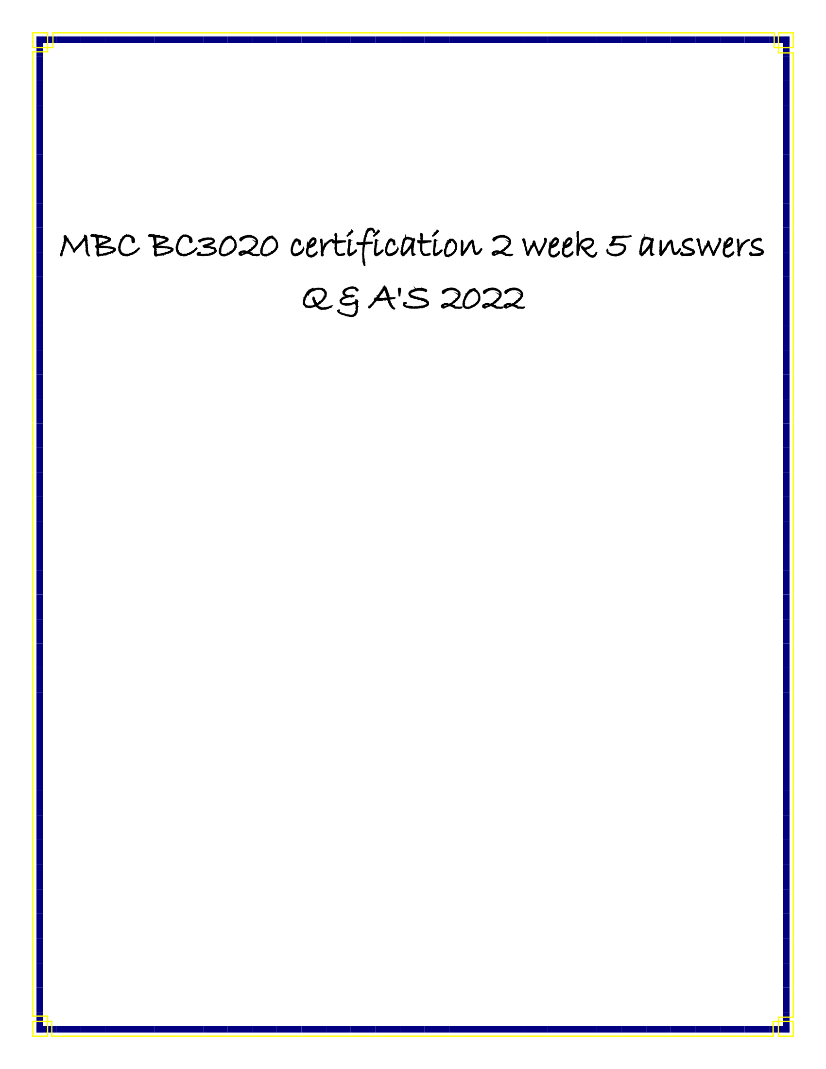 MBC BC3020 certification 2 week 5 answers Q & As 2022