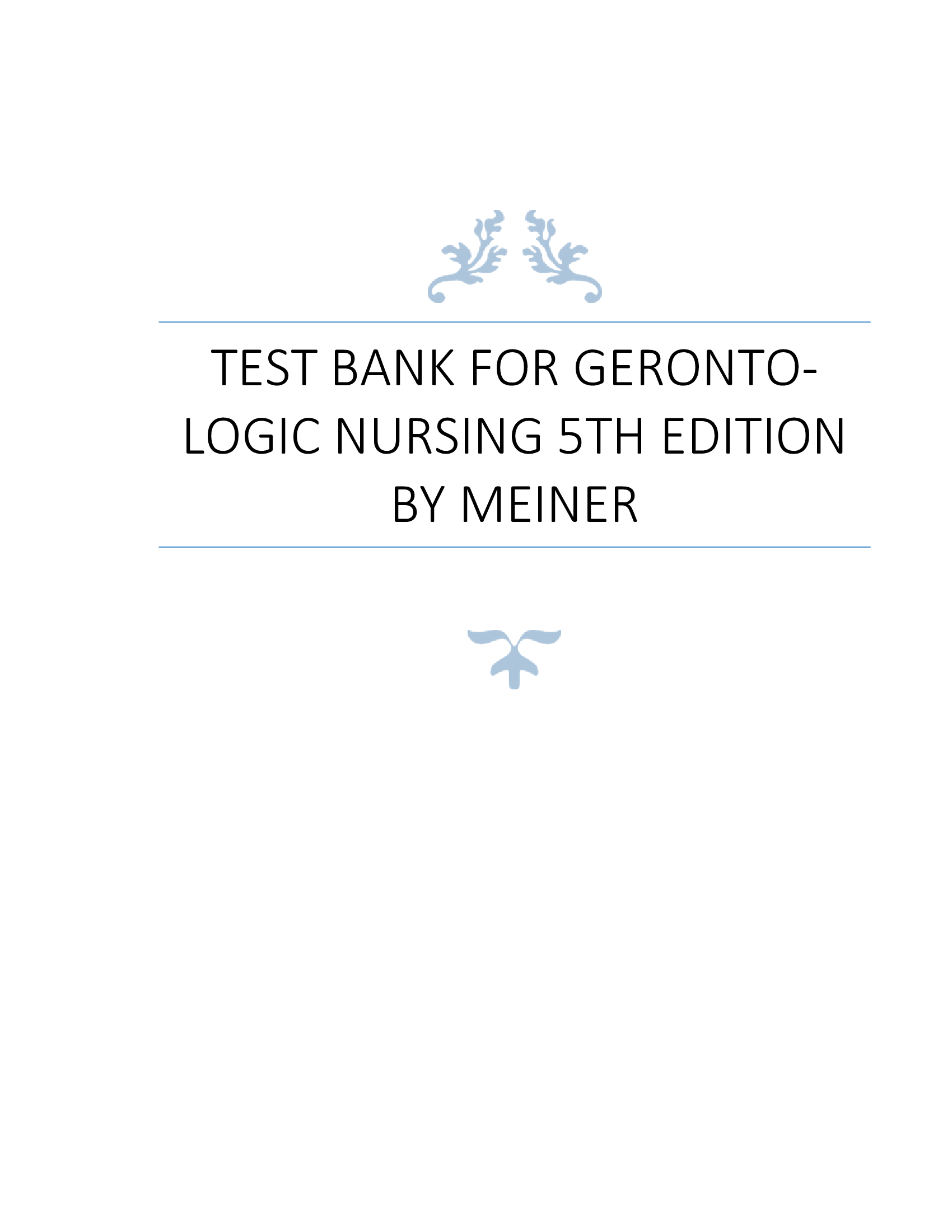 Test Bank for Gerontologic Nursing 5th Edition by Meiner