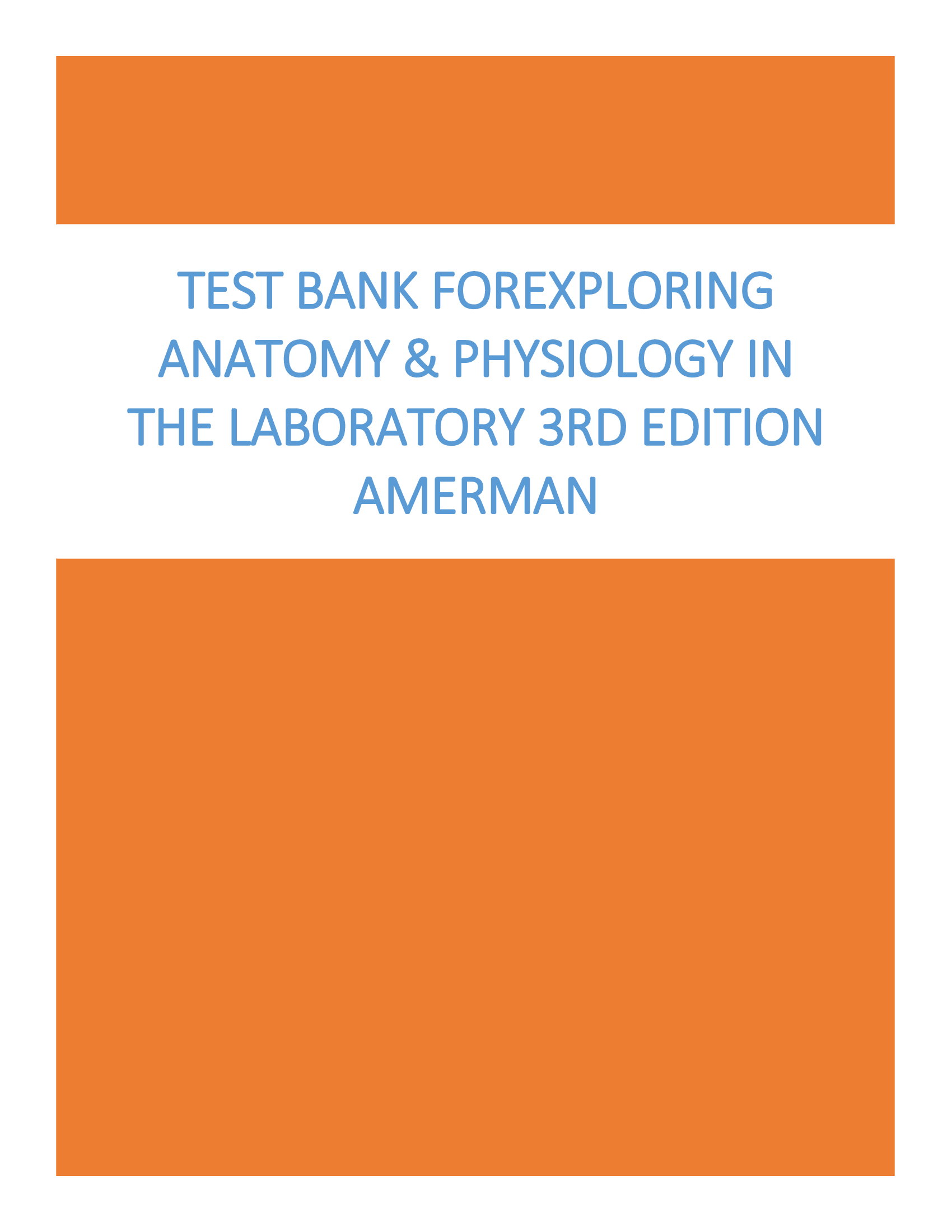 Test Bank for Exploring Anatomy & Physiology in the Laboratory 3rd Edition Amerman