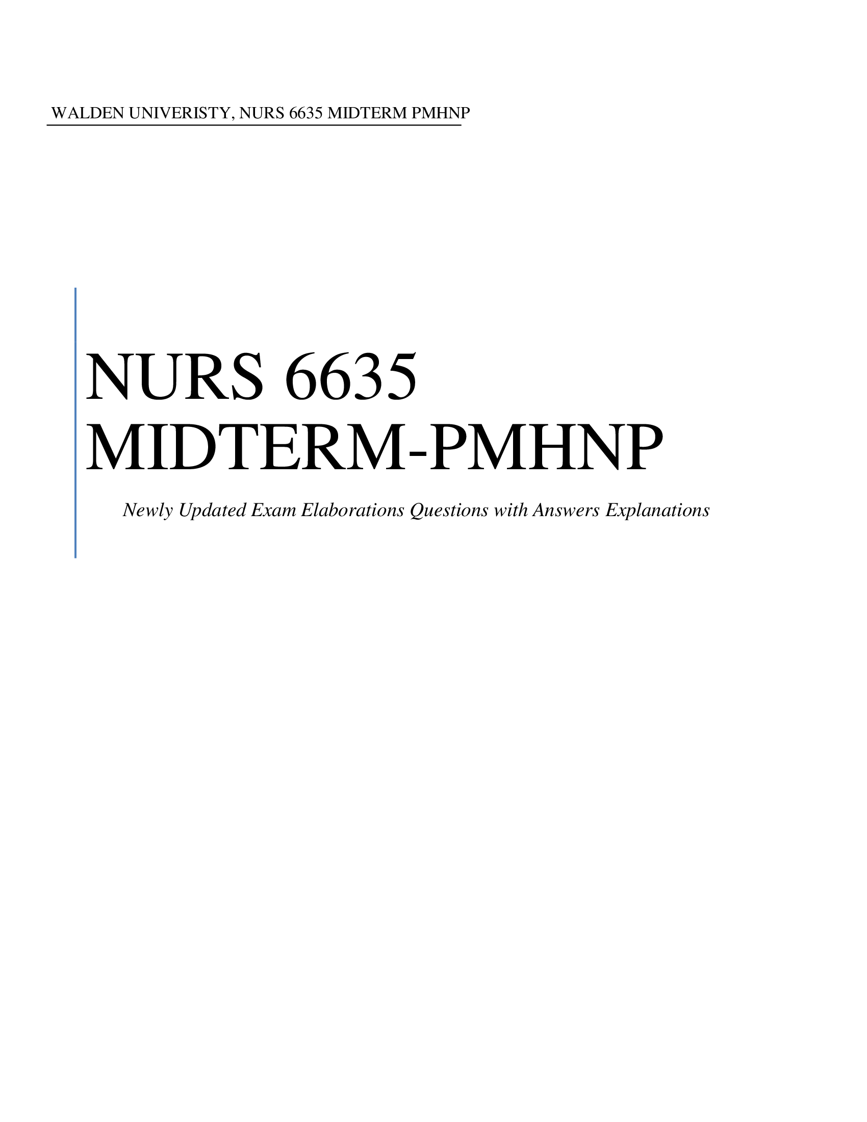 NURS 6635 MIDTERM PMHNPNURS 6635MIDTERM-PMHNP Newly Updated Exam Elaborations Questions with Answers Explanations