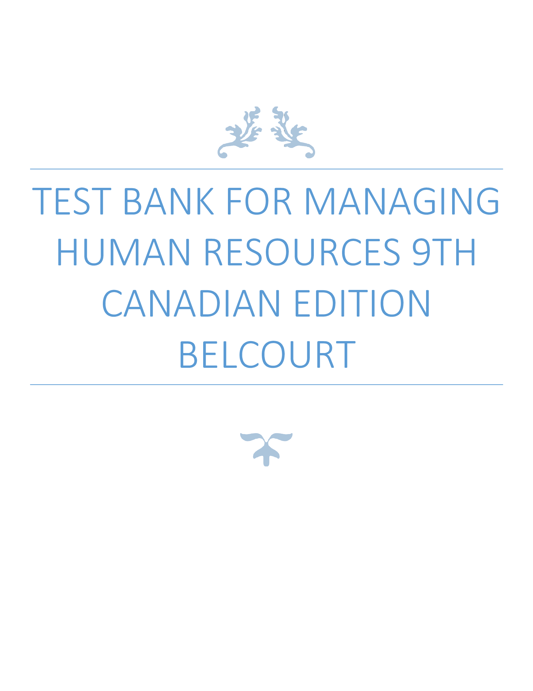Test Bank for Managing Human Resources 9th Canadian Edition Belcourt