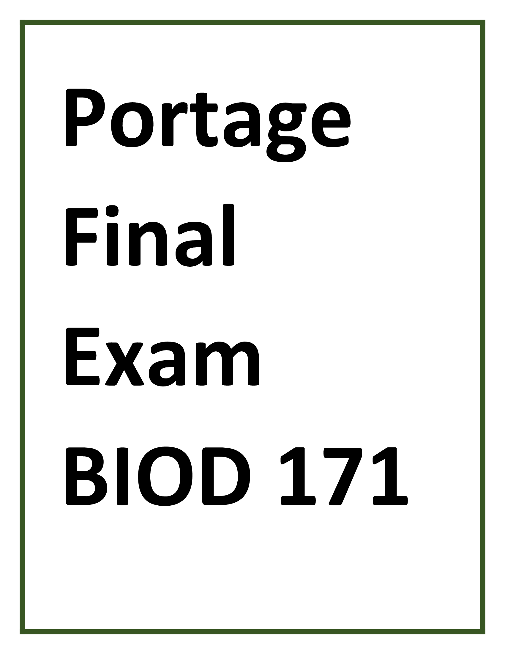 Portage Final Exam BIOD 171