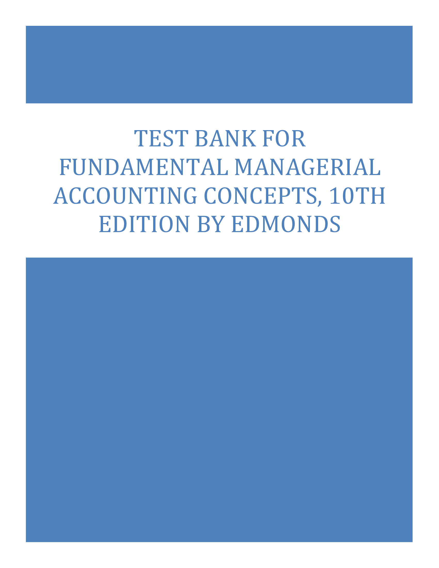 Test Bank for Fundamental Managerial Accounting Concepts, 10th Edition by Edmonds