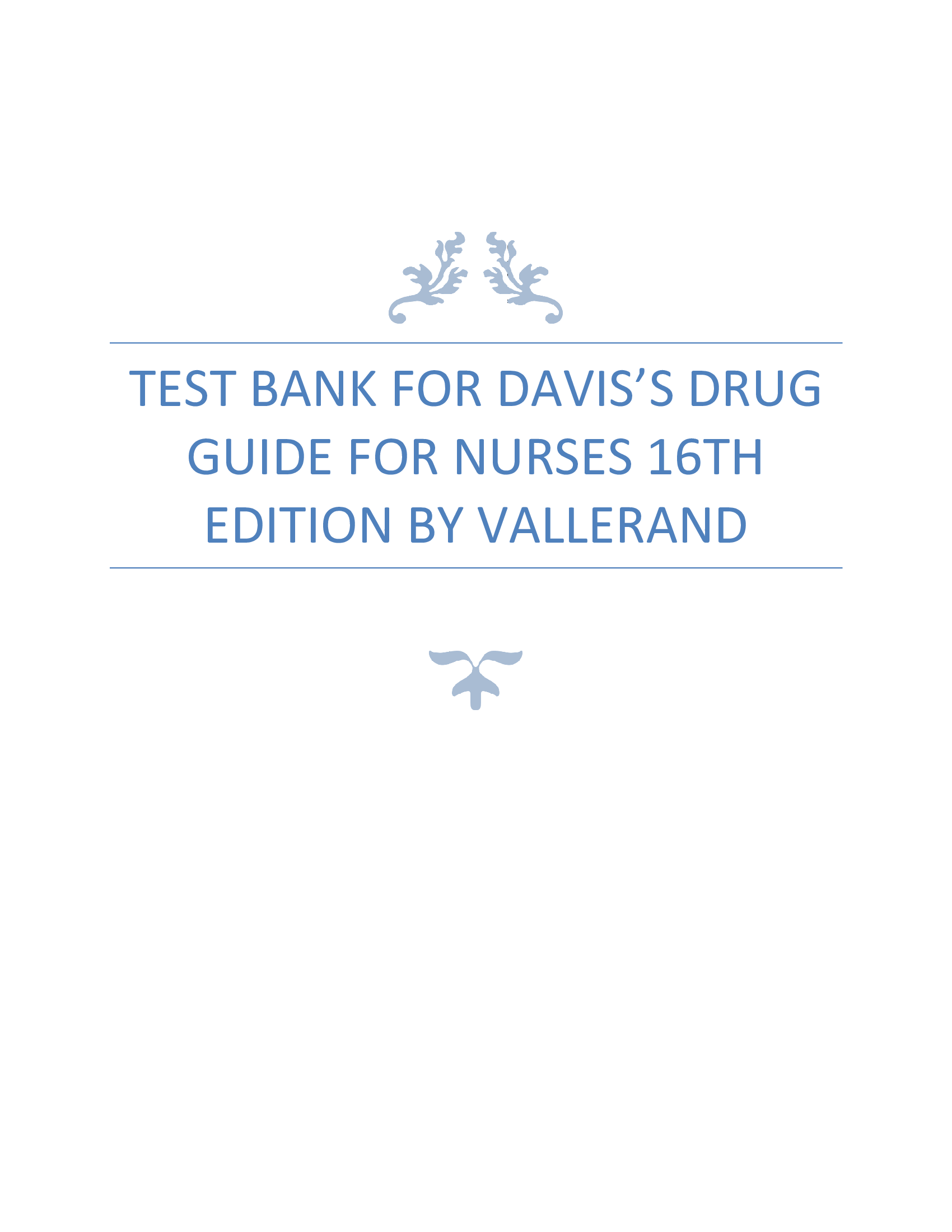 Test Bank for Davis’s Drug Guide for Nurses 16th Edition by Vallerand