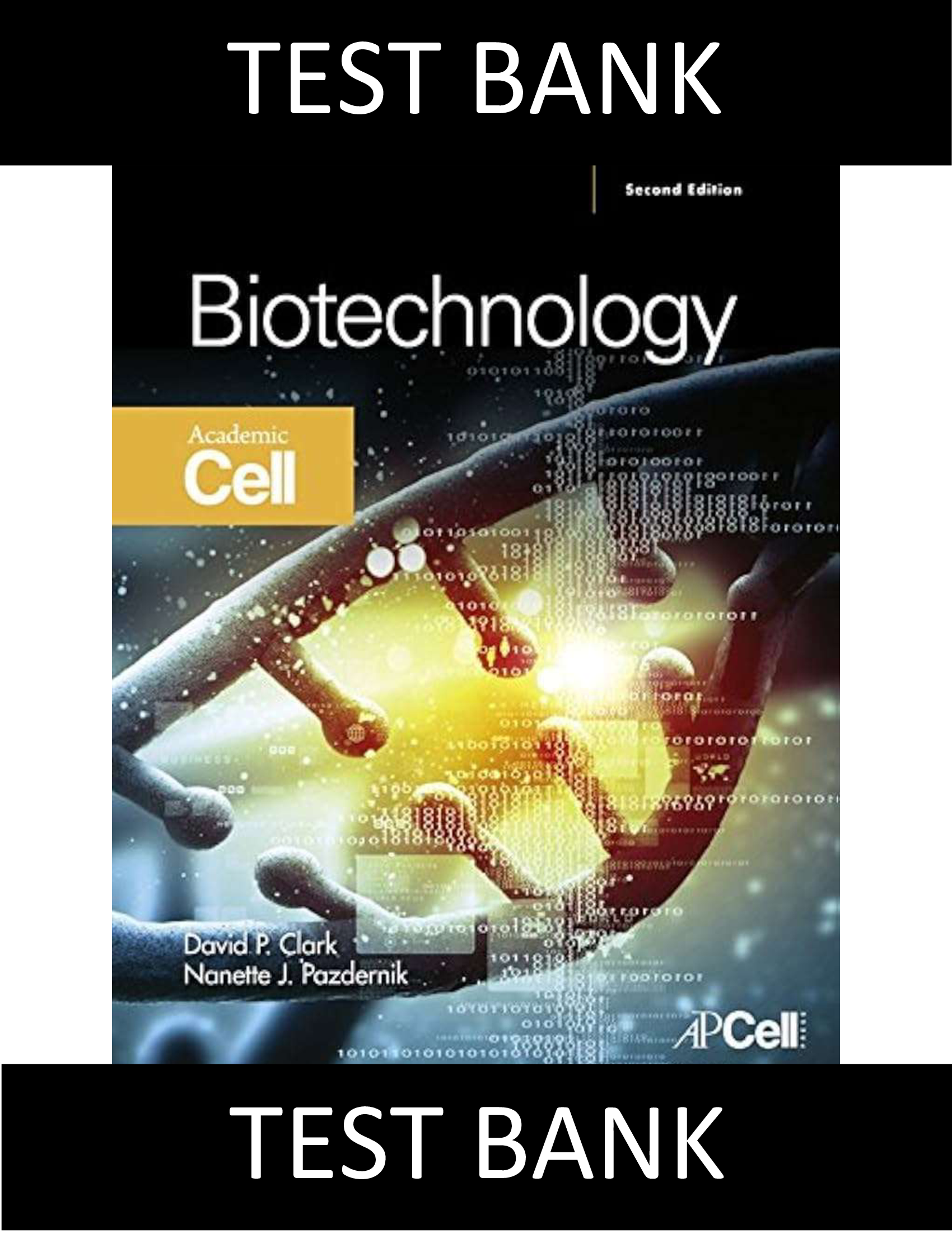 Test Bank for Biotechnology 2nd Edition Clark