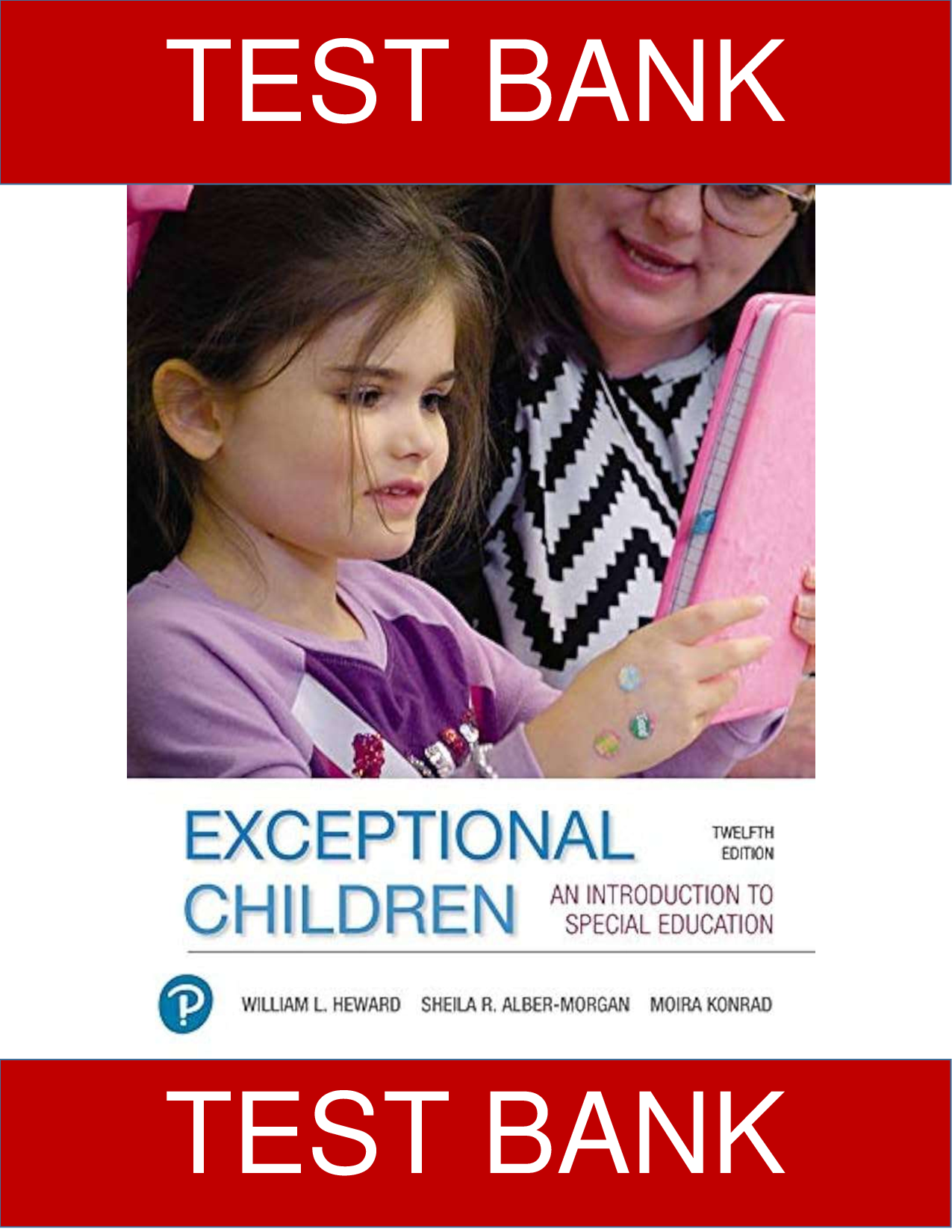Test Bank for Exceptional Children, An Introduction to Special Education, 12th edition