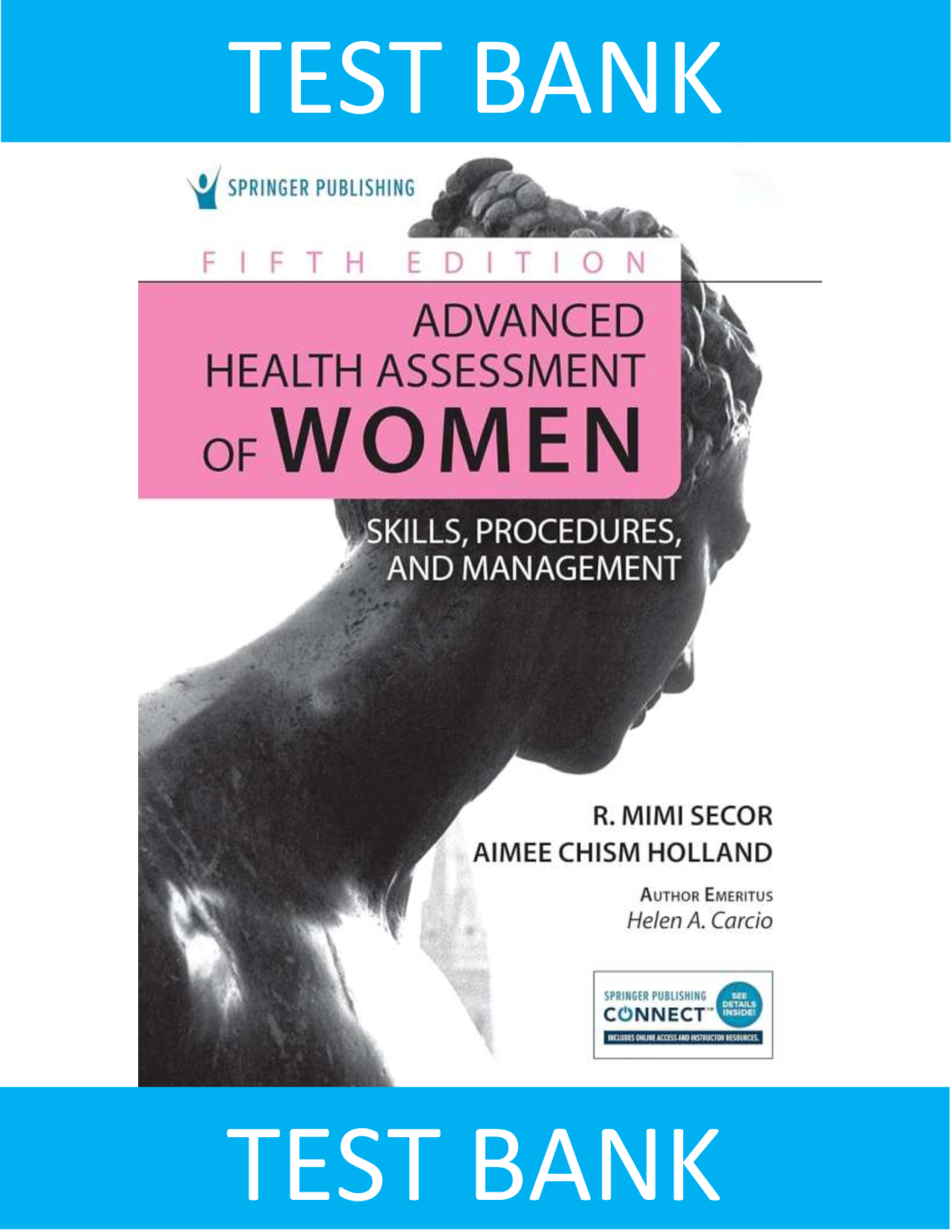 Test Bank for Advanced Health Assessment of Women Clinical Skills and Procedures 5th edition by R. Mimi Secor, Aimee Holland