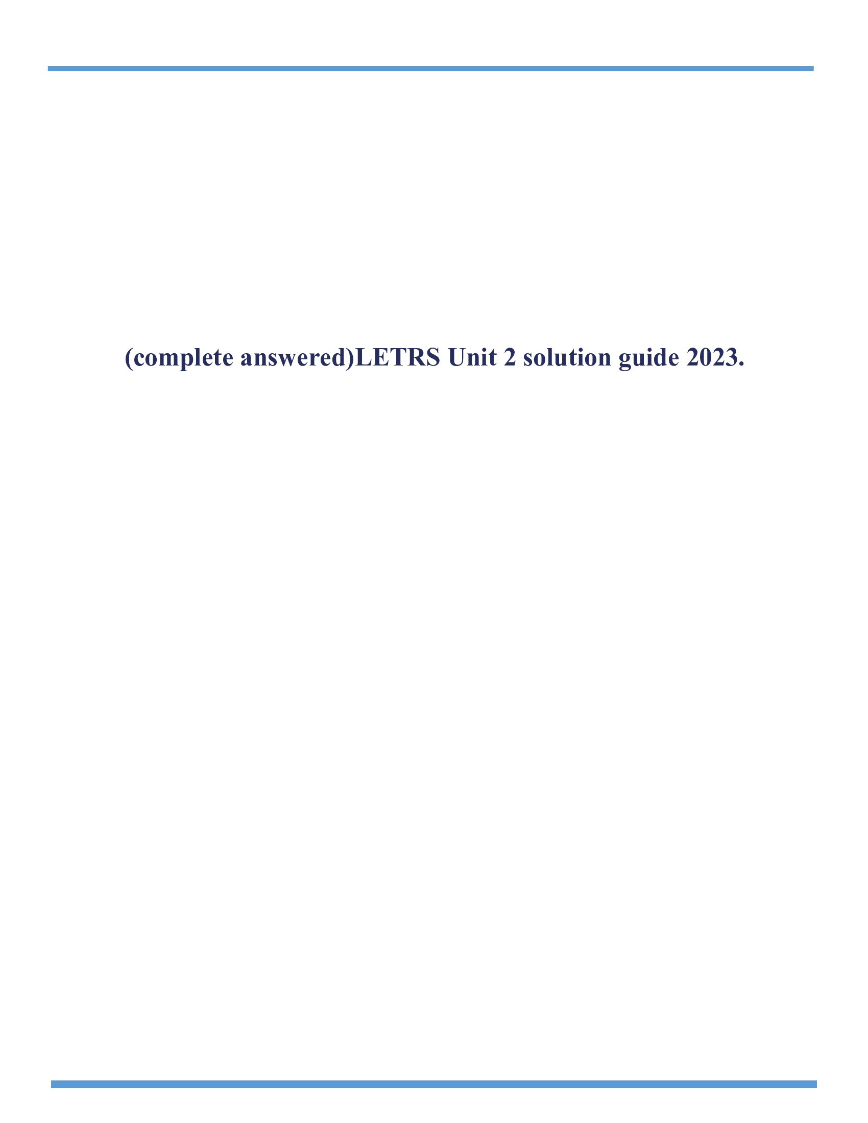 (complete answered)LETRS Unit 2 solution guide 2023.