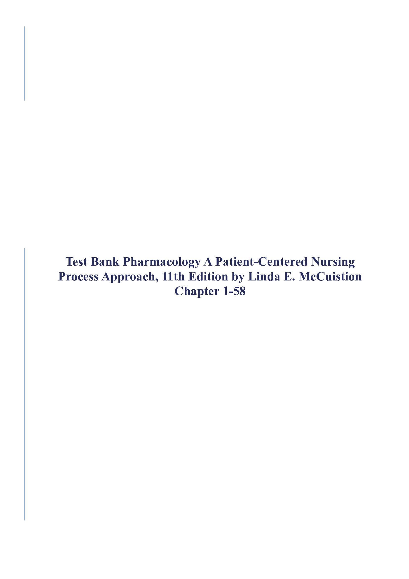 Test Bank Pharmacology A Patient-Centered Nursing Process Approach, 10th Edition by Linda E. McCuistion Chapter 1-58