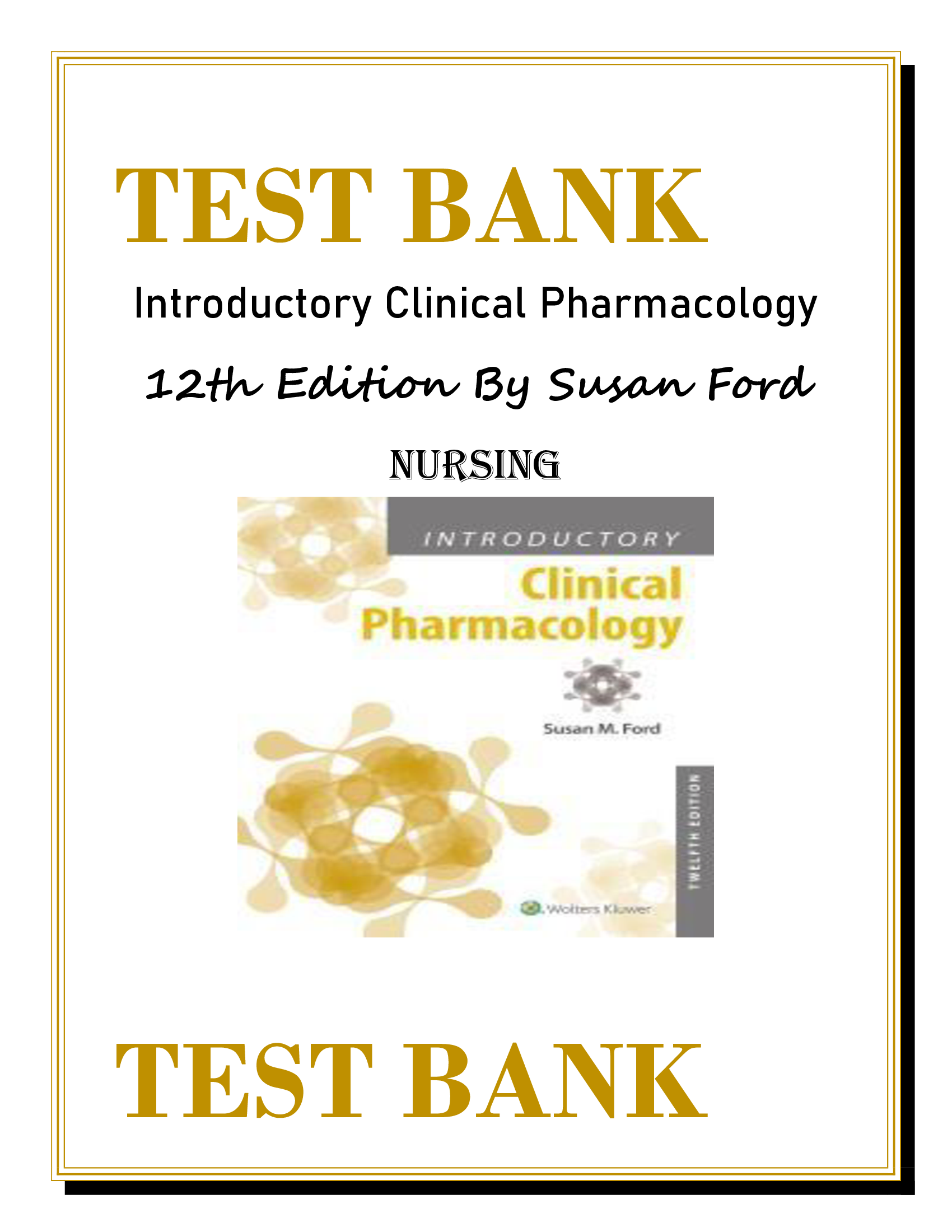 TEST BANK FOR INTRODUCTORY CLINICAL PHARMACOLOGY 12TH EDITION SUSAN FORD NURSING ALL CHAPTERS COVERED
