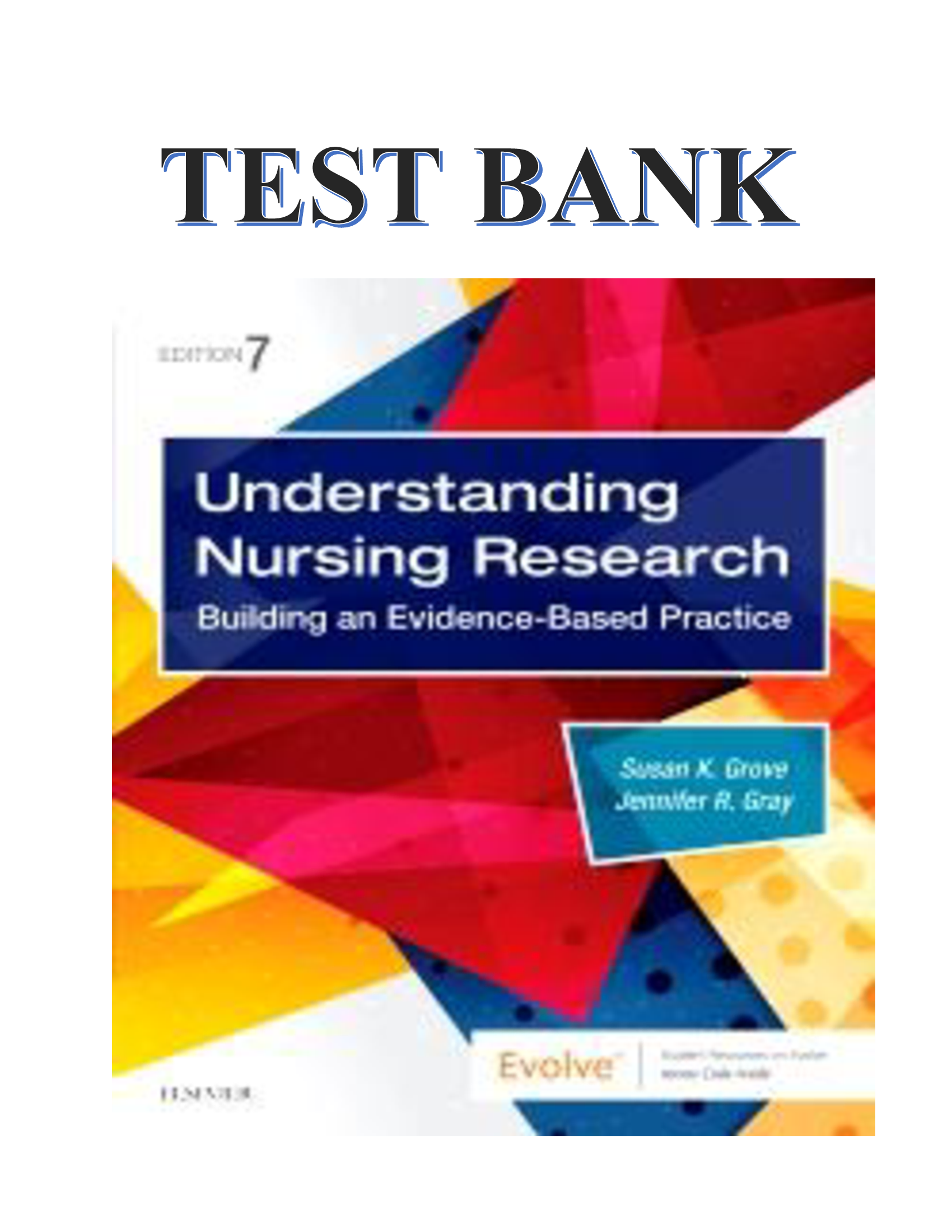 Test Bank for Understanding Nursing Research (7th Edition) by Susan K. Grove & Jennifer R. Gray | Complete & Verified