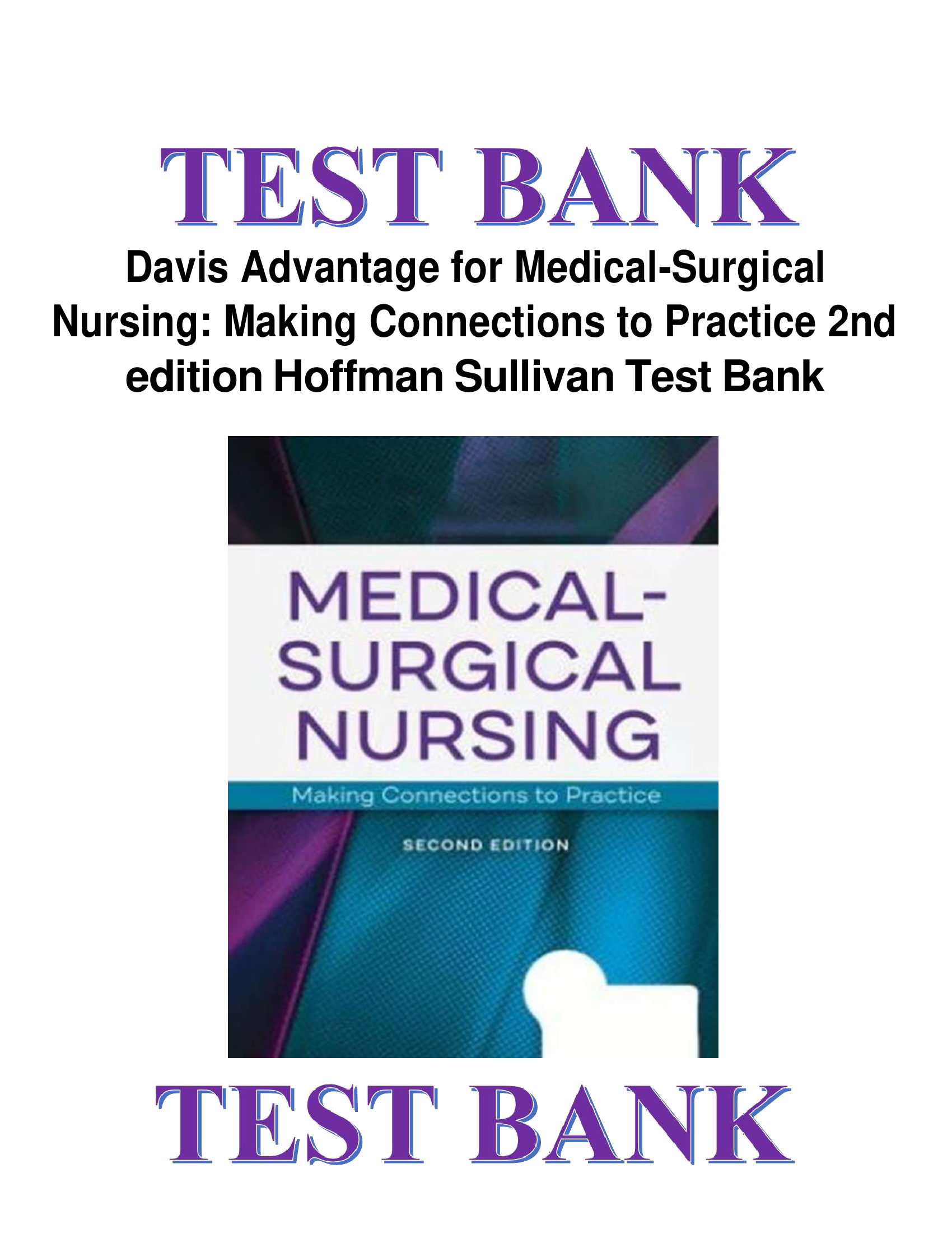 Test Bank for Davis Advantage for Medical-Surgical Nursing Making Connections to Practice 2nd edition Hoffman Sullivan All Chapters Covered Graded A+
