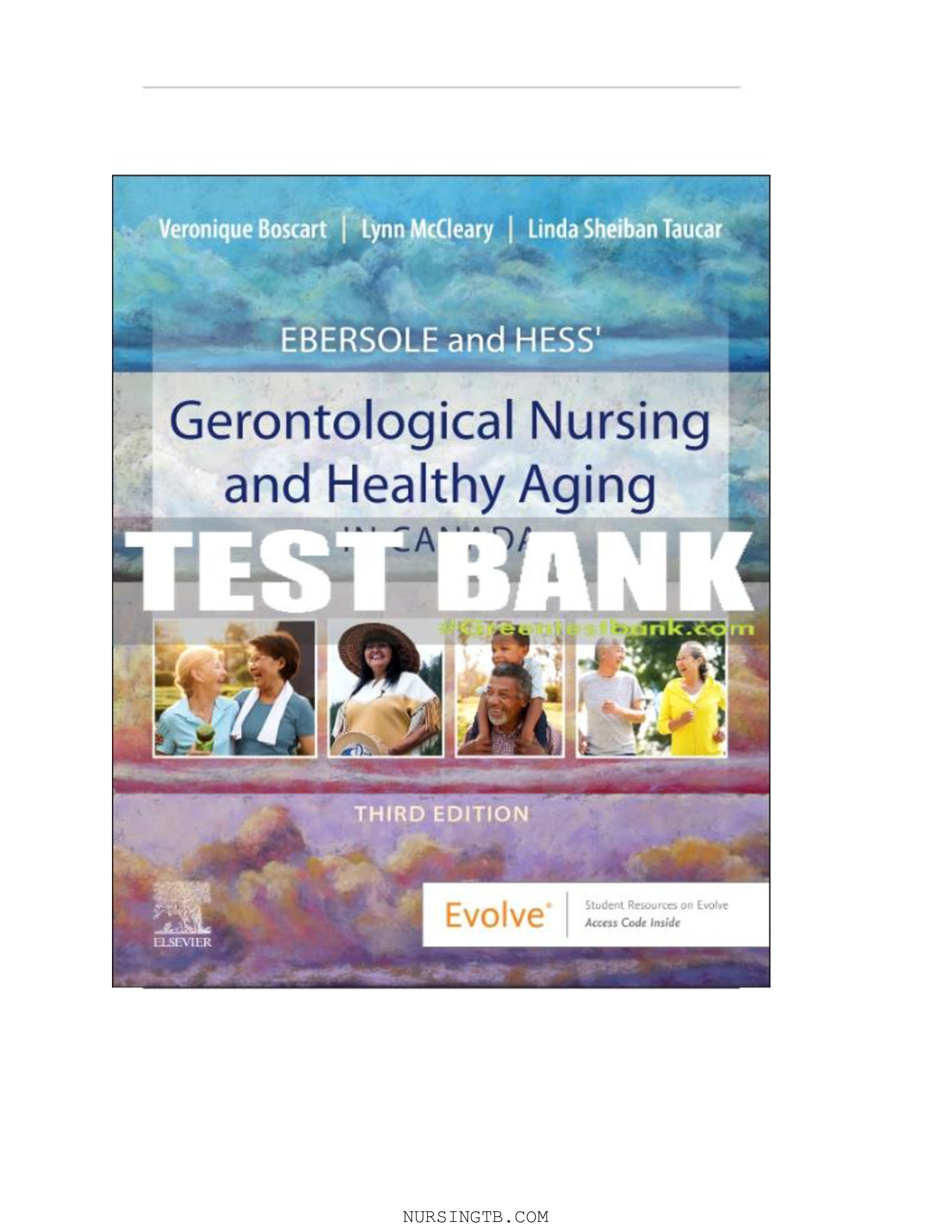 Test Bank For Ebersole and Hess Gerontological Nursing & Healthy Aging Canadian Edition 3rd  2023 All Chapters Covered Graded A+