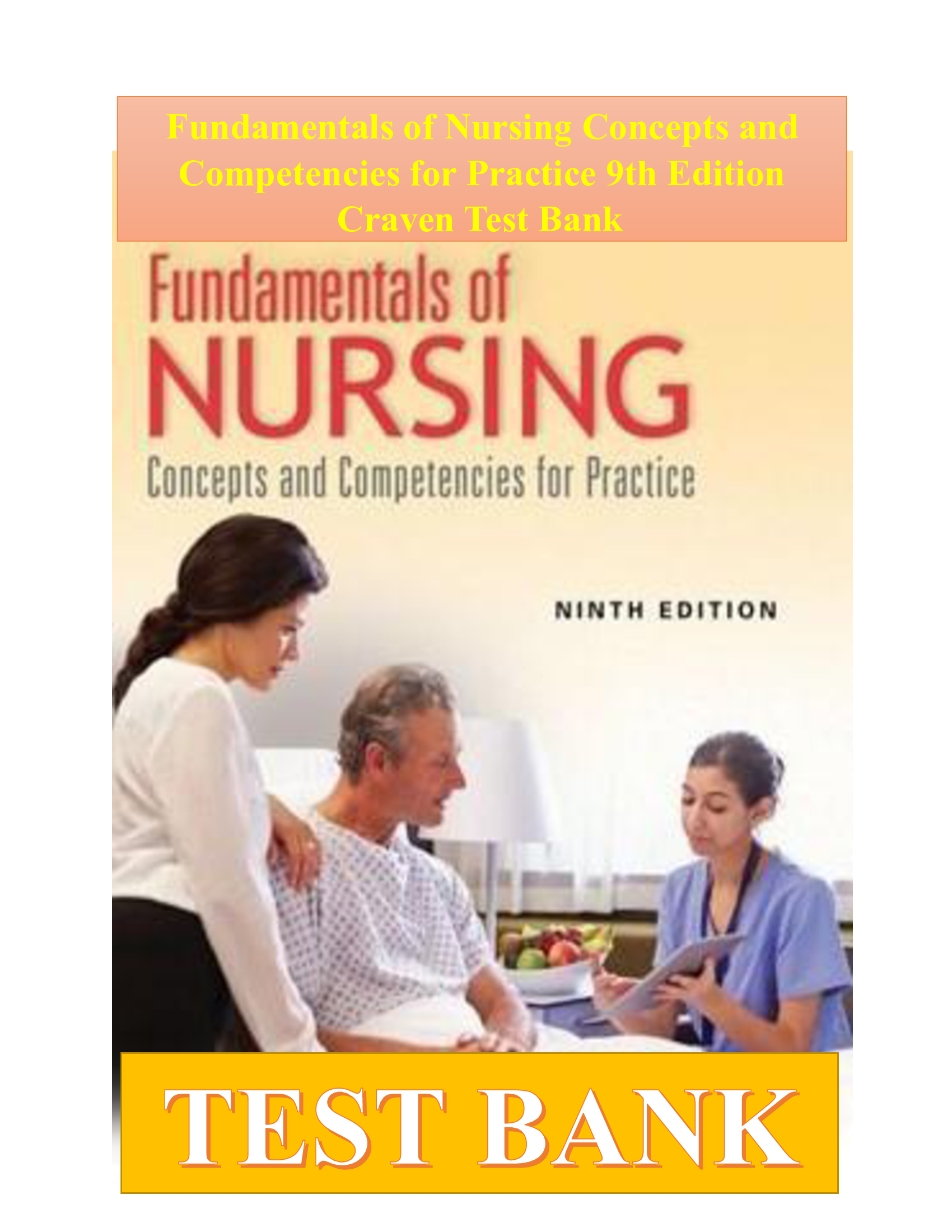 Test Bank Fundamentals of Nursing Concepts and Competencies for Practice 9th Edition Craven 2021 Chapter 1-43  All Chapters covered